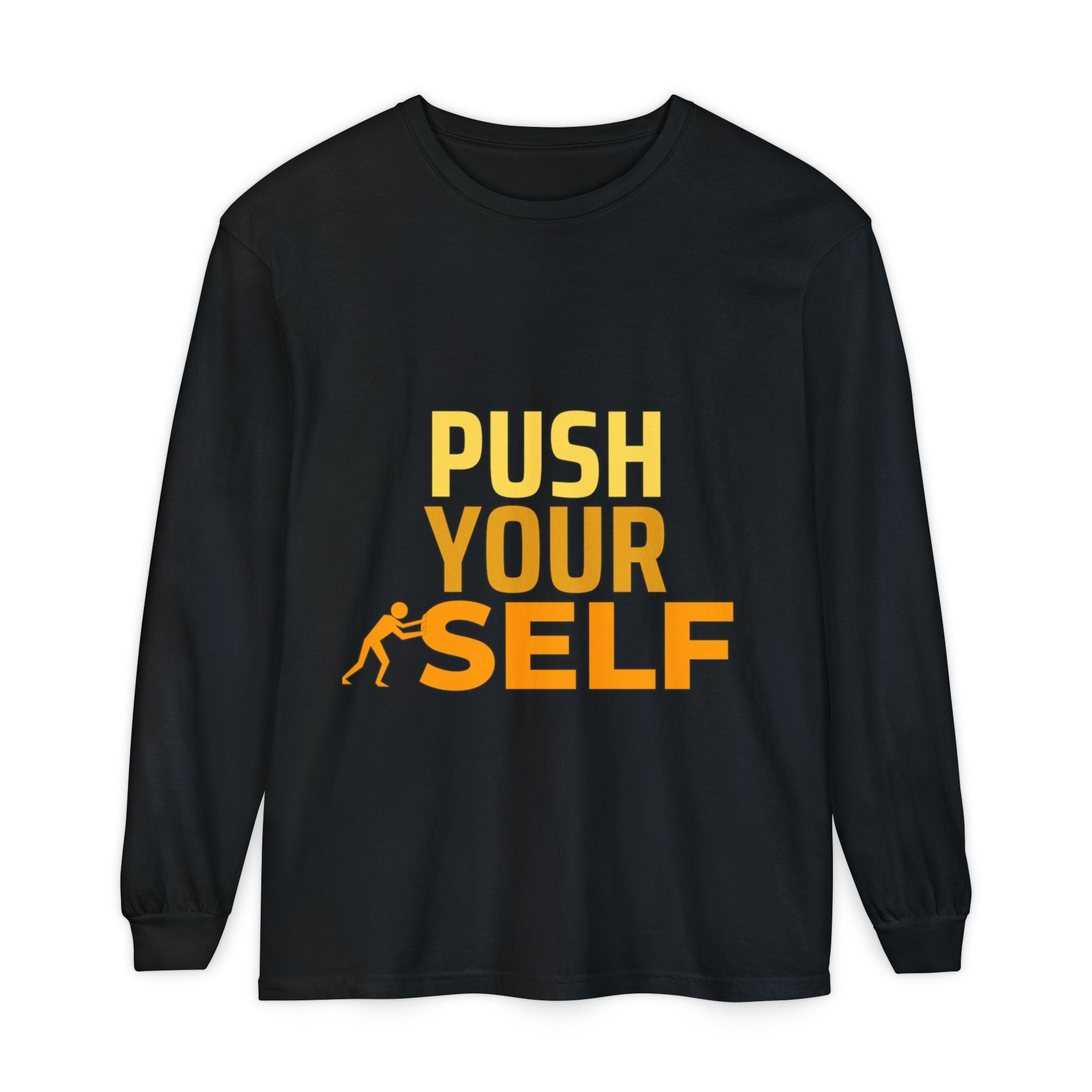Unisex Motivational Long Sleeve Tee | Push Yourself Shirt for Fitness, Workout, Gym, Gift for Him/Her, Casual Everyday Wear