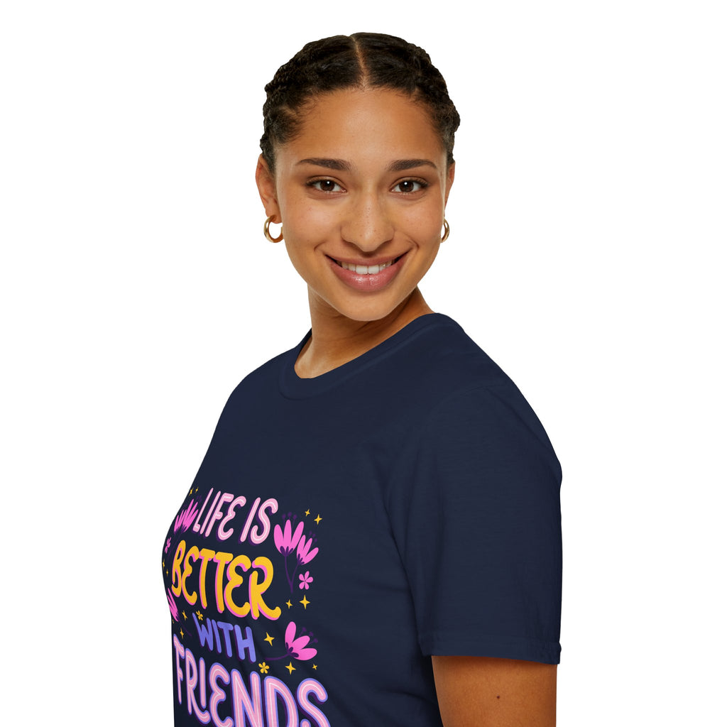 Friendship Vibes Unisex T-Shirt - Life is Better with Friends, Casual Wear, Gift for Friends, Birthday T-Shirt, Friendship Day