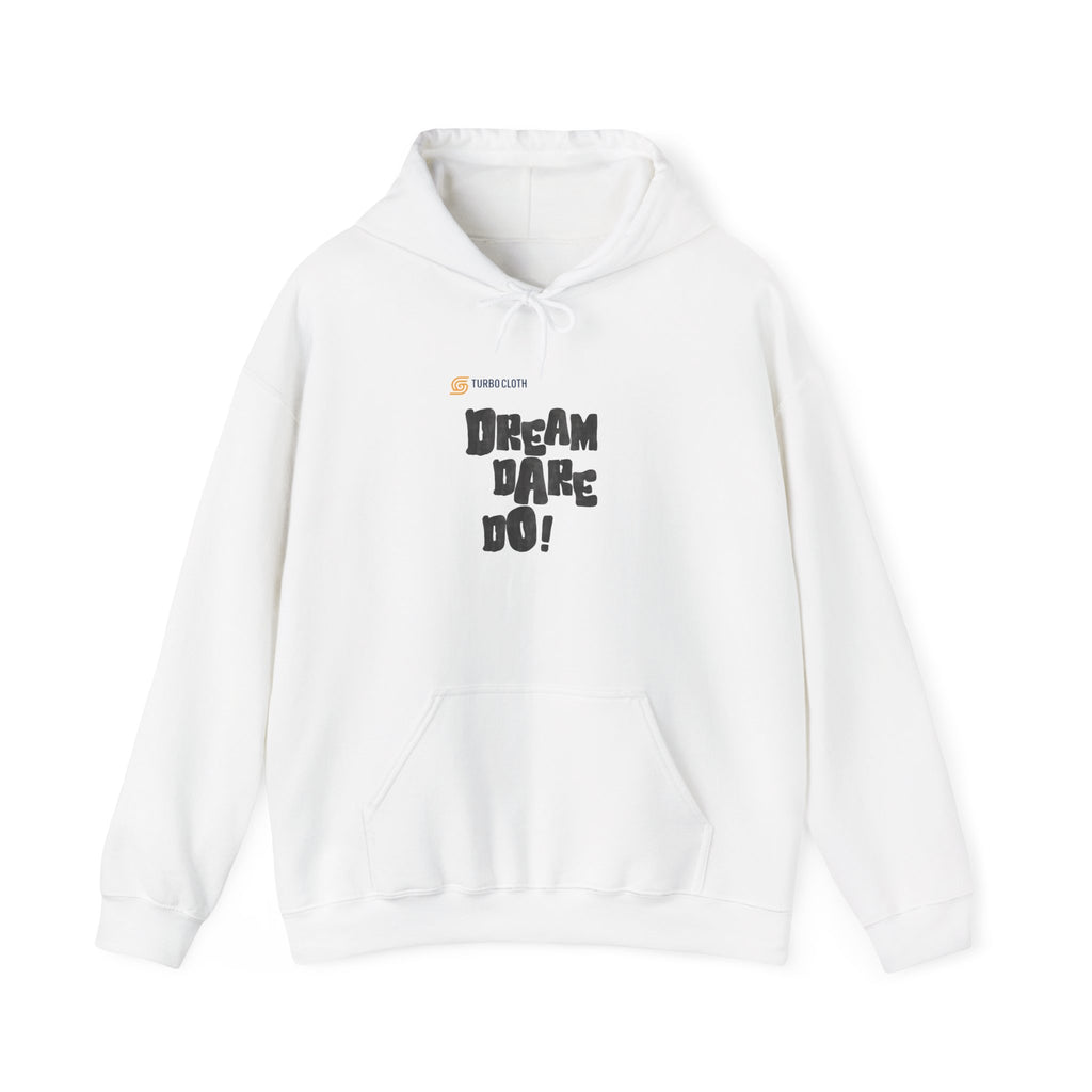 Dream Dare Do Unisex Hoodie, Motivational Graphic Sweatshirt, Inspirational Pullover, Cozy Jumper, Gift for Him or Her