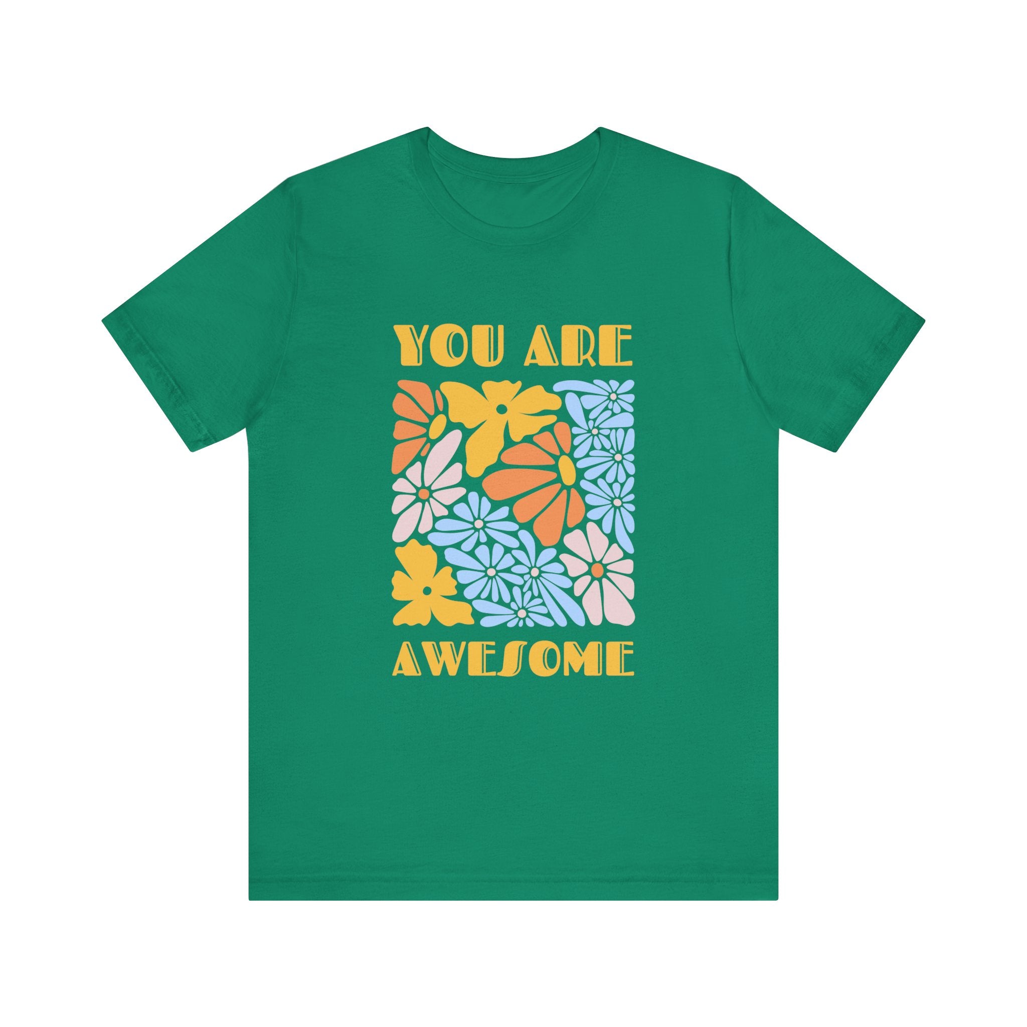 Positive Vibes Floral Tee: You Are Awesome, Unisex T-Shirt, Gift for Friends, Encouragement Shirt, Nature Lovers Tee, Everyday Comfort