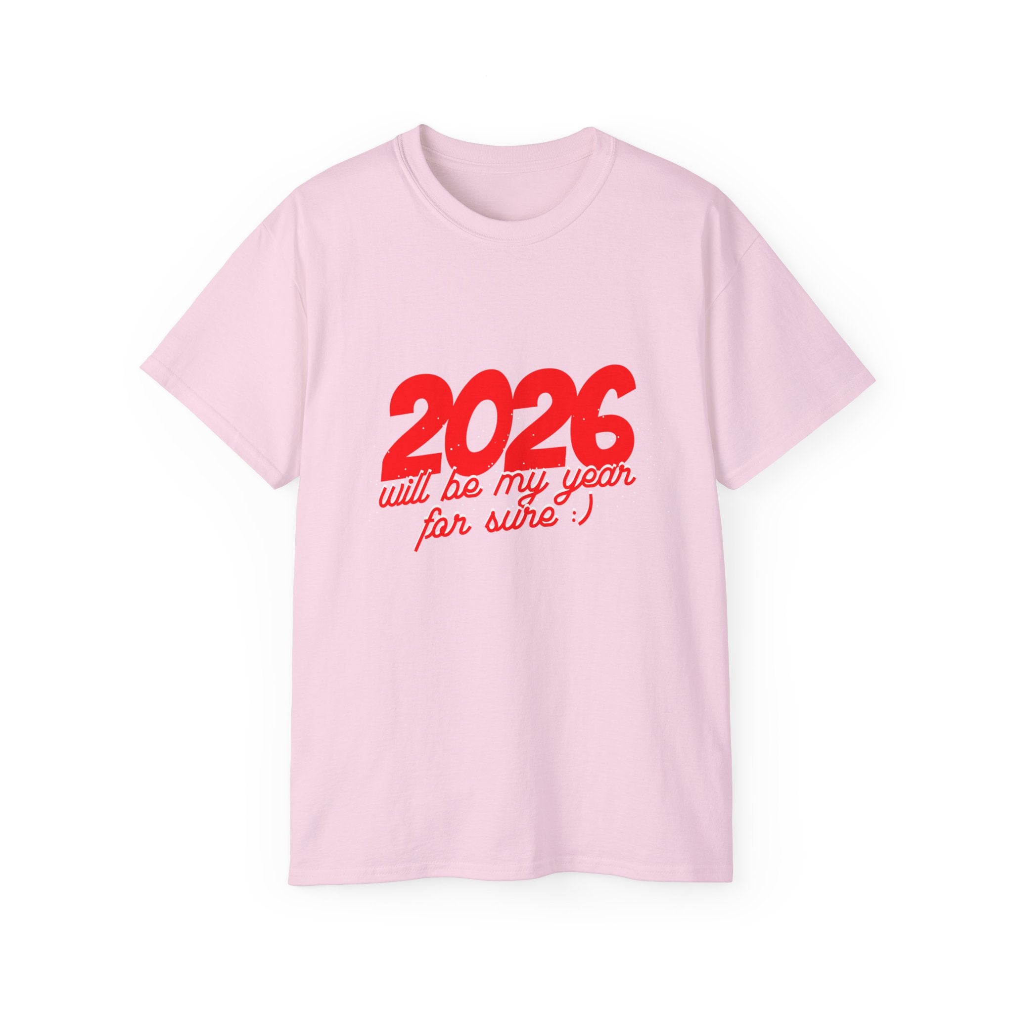2026 Will Be My Year Unisex Ultra Cotton Tee, Motivational Shirt, Inspirational Gift, New Year Celebration Tee, Casual Daily Wear