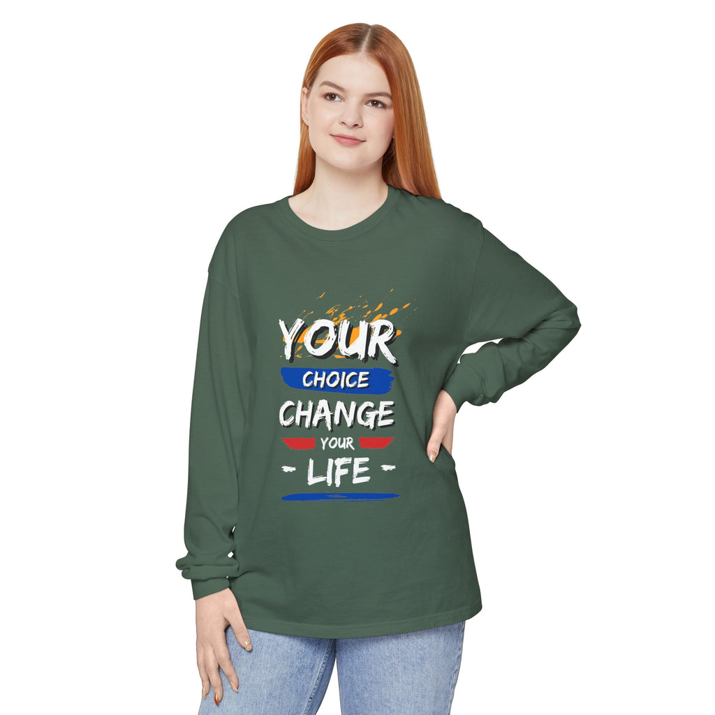 Unisex Long Sleeve T-Shirt with Inspirational Design, Cozy Gift for Friends, Casual Wear, Everyday Comfort, Change Your Choice Inspiration