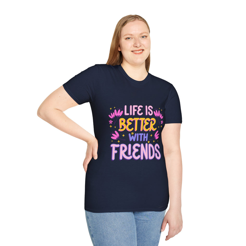 Friendship Vibes Unisex T-Shirt - Life is Better with Friends, Casual Wear, Gift for Friends, Birthday T-Shirt, Friendship Day