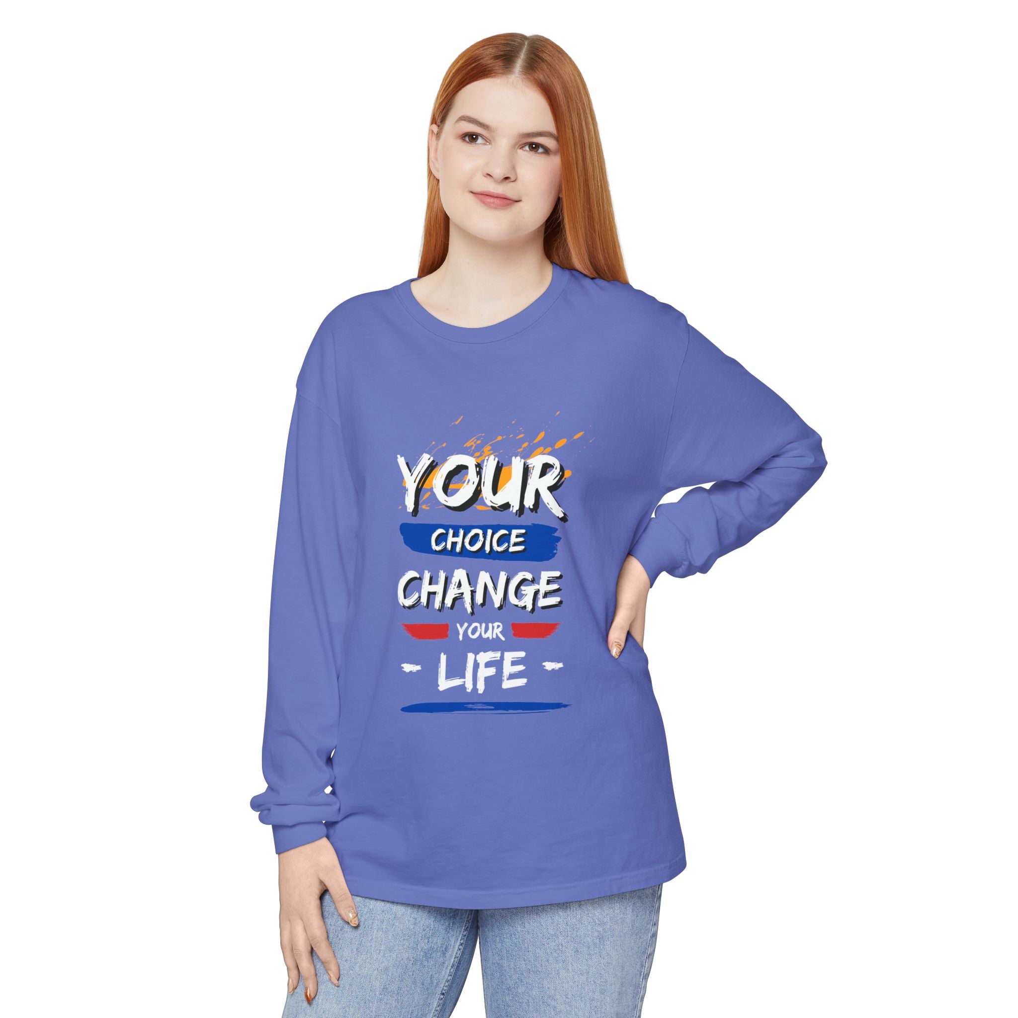 Unisex Long Sleeve T-Shirt with Inspirational Design, Cozy Gift for Friends, Casual Wear, Everyday Comfort, Change Your Choice Inspiration