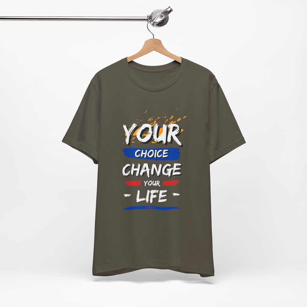Empowering Quote Tee - Unisex Jersey Short Sleeve Tee, Motivational Shirt, Life Change Apparel, Inspirational Gift, Everyday Wear