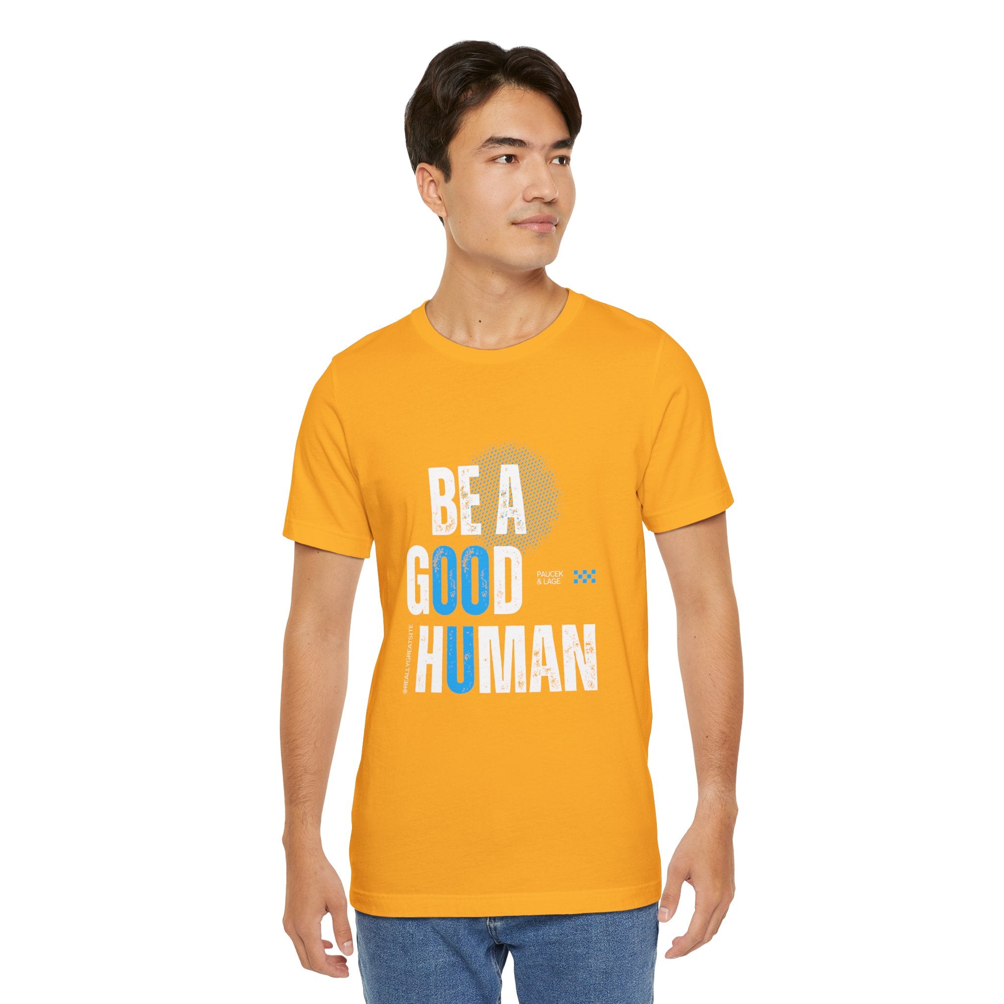 Be a Good Human Tee - Unisex Jersey Short Sleeve Shirt, Gift for Activists, Motivational Fashion, Everyday Wear, Eco-Friendly Statement Tee