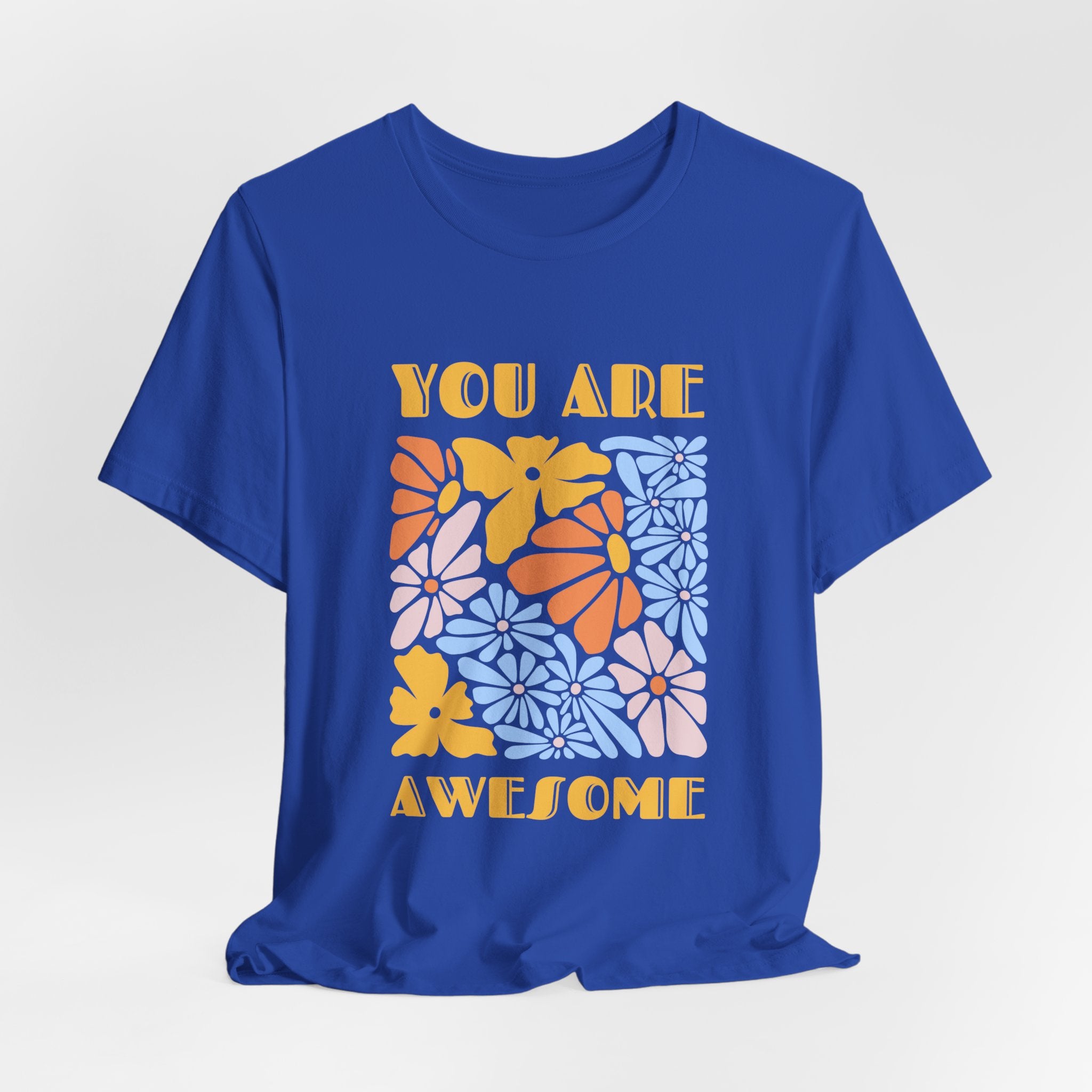 Positive Vibes Floral Tee: You Are Awesome, Unisex T-Shirt, Gift for Friends, Encouragement Shirt, Nature Lovers Tee, Everyday Comfort