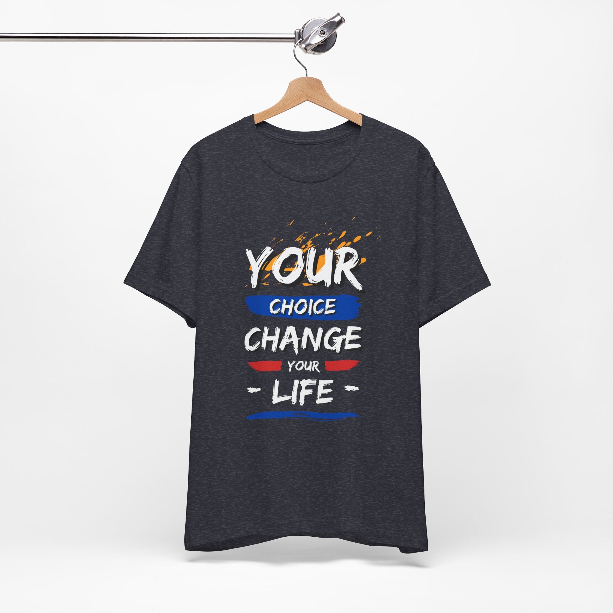 Empowering Quote Tee - Unisex Jersey Short Sleeve Tee, Motivational Shirt, Life Change Apparel, Inspirational Gift, Everyday Wear