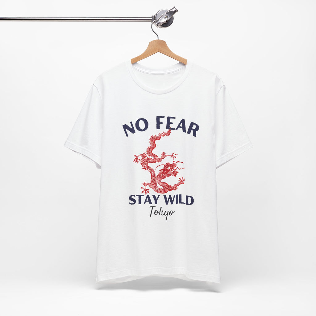 No Fear Stay Wild Unisex T-Shirt | Adventure Tee, Casual Wear, Gift for Nature Lovers, Inspirational Shirt, Summer Fashion
