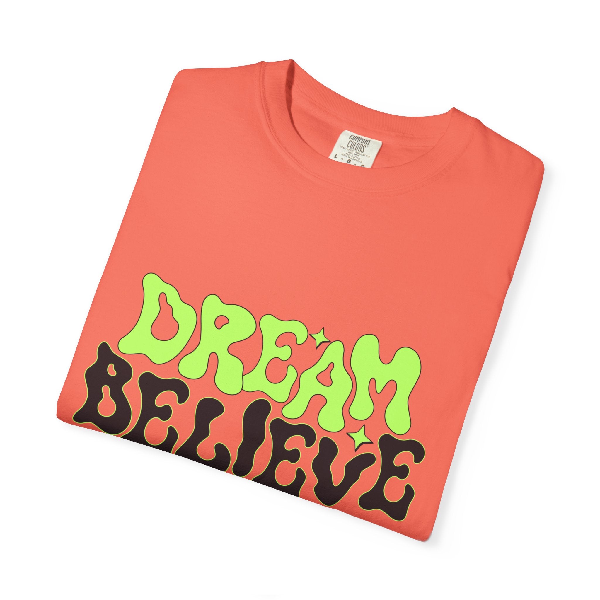 Dream Believe Unisex T-Shirt - Motivational Tee for Dreamers, Inspirational Gift, Relaxed Fit, Everyday Wear, Trendy Apparel