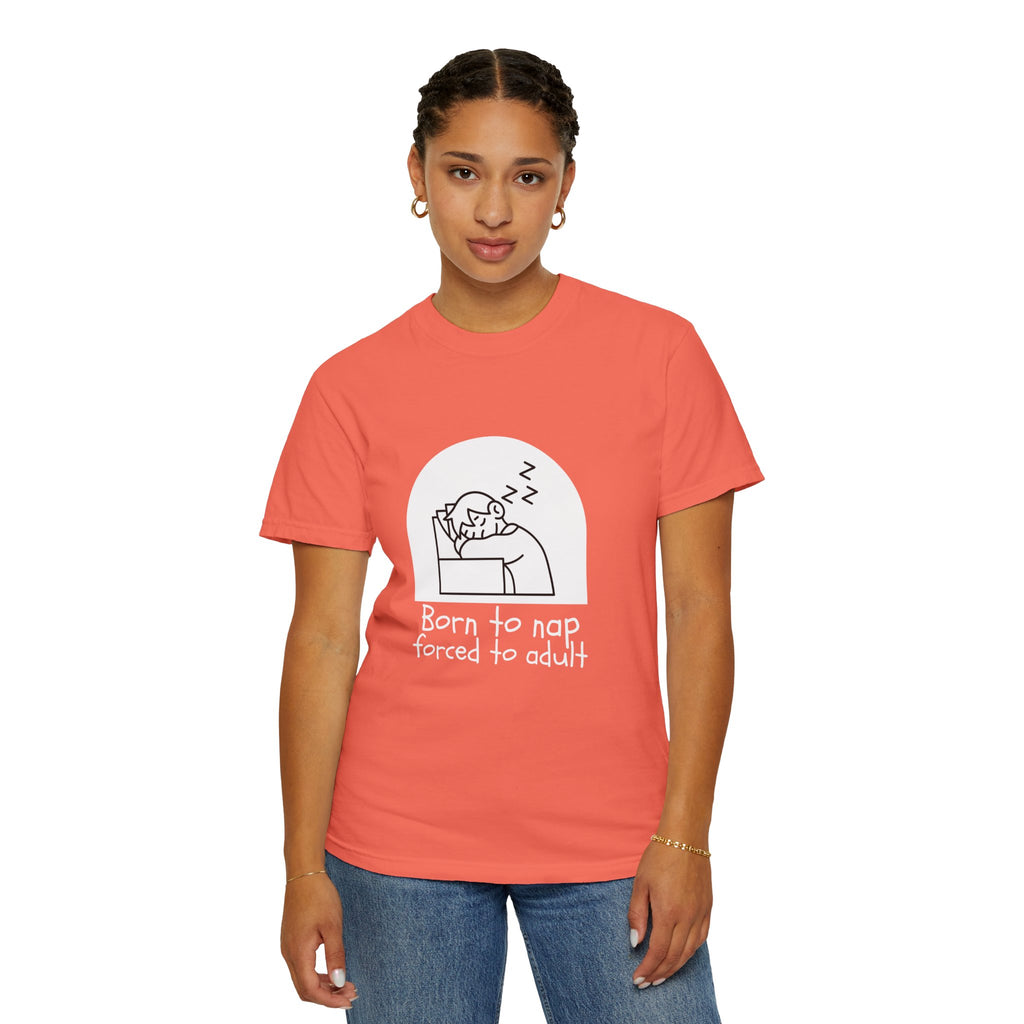 Born to Nap Unisex Tee, Funny T-shirt, Relaxed Cotton Shirt, Gift for Nappers, Cute Casualwear, Relaxation Vibes