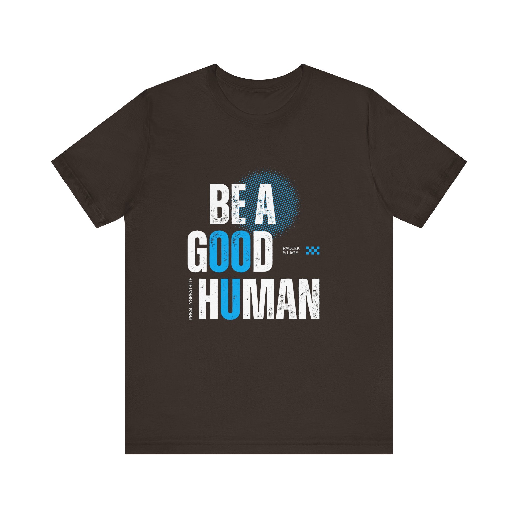Be a Good Human Tee - Unisex Jersey Short Sleeve Shirt, Gift for Activists, Motivational Fashion, Everyday Wear, Eco-Friendly Statement Tee