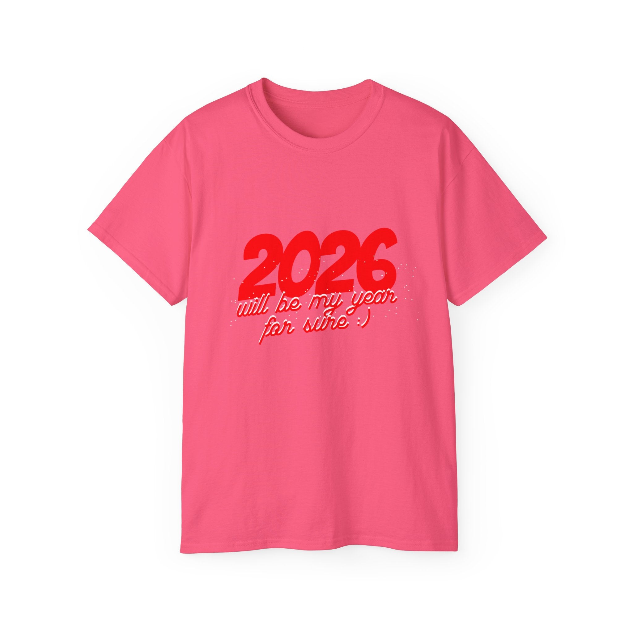 2026 Will Be My Year Unisex Ultra Cotton Tee, Motivational Shirt, Inspirational Gift, New Year Celebration Tee, Casual Daily Wear