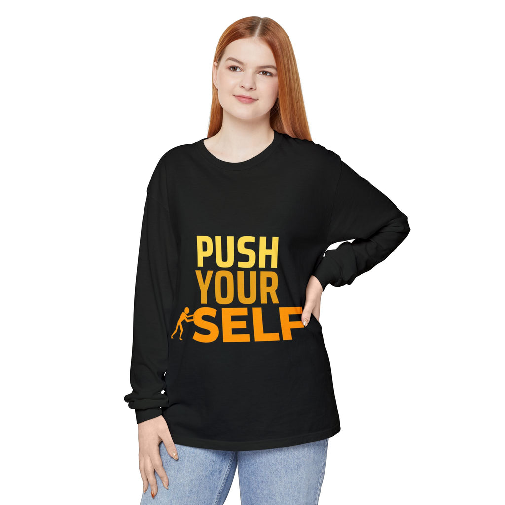 Unisex Motivational Long Sleeve Tee | Push Yourself Shirt for Fitness, Workout, Gym, Gift for Him/Her, Casual Everyday Wear