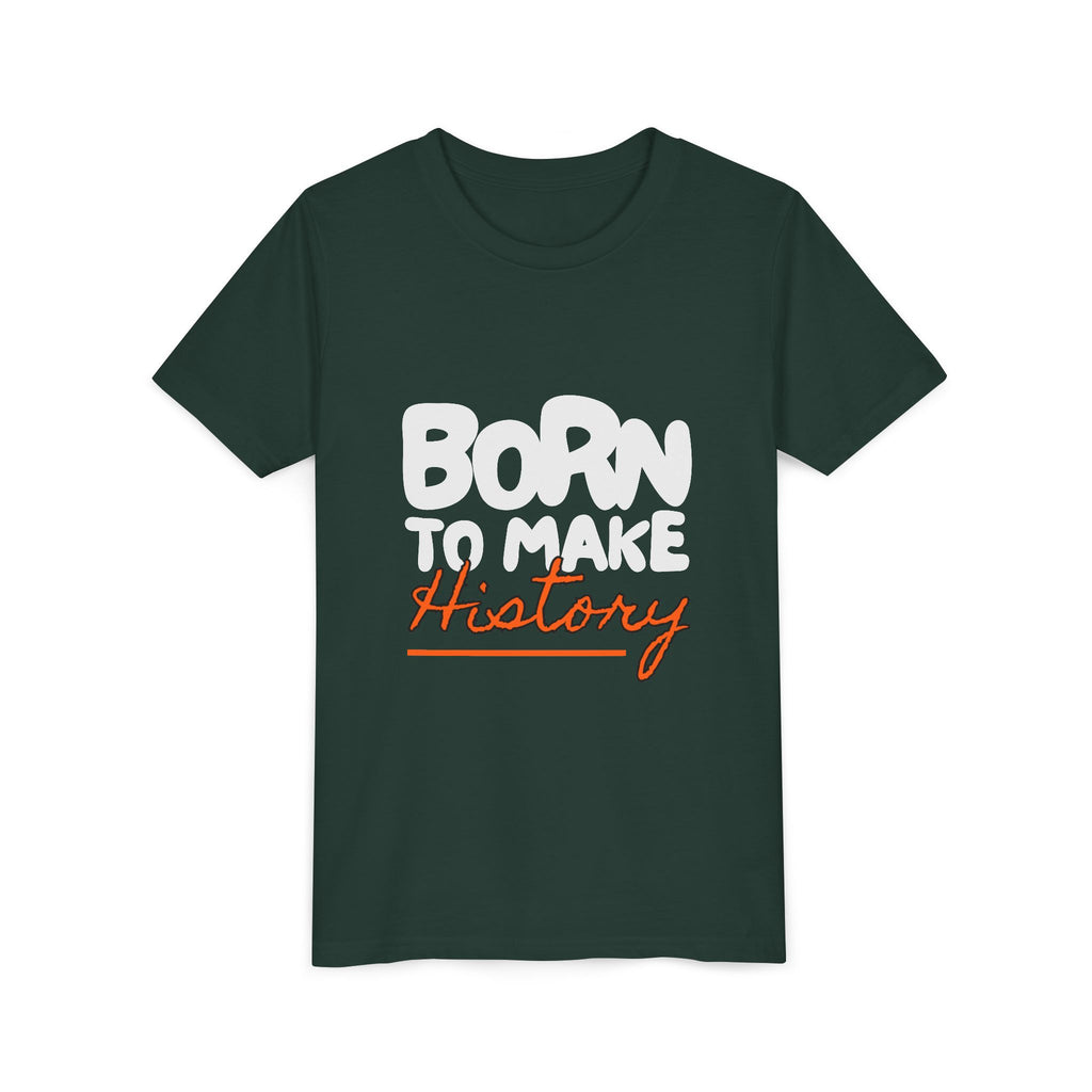 Born to Make History Youth Tee | Inspirational T-Shirt, Gift for Kids, Motivational Apparel, Birthday Present, Back to School