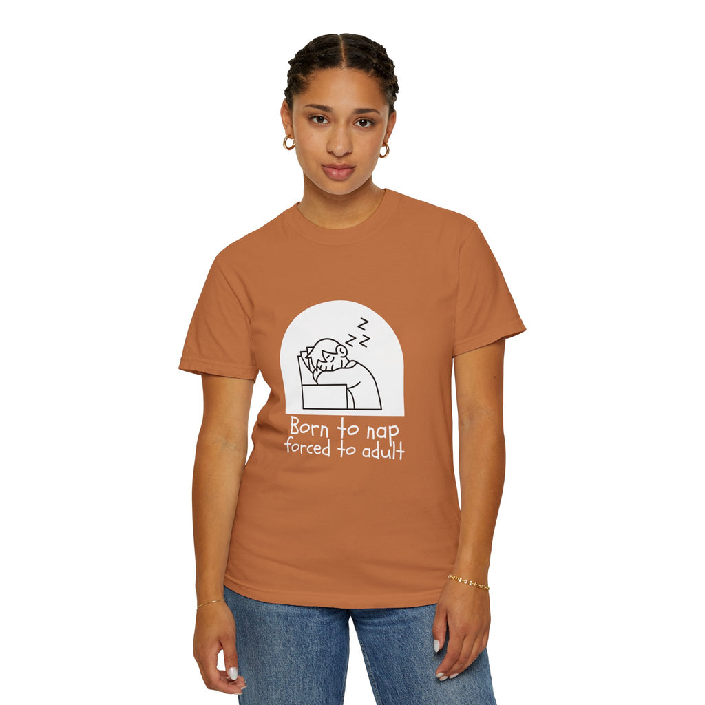 Born to Nap Unisex Tee, Funny T-shirt, Relaxed Cotton Shirt, Gift for Nappers, Cute Casualwear, Relaxation Vibes