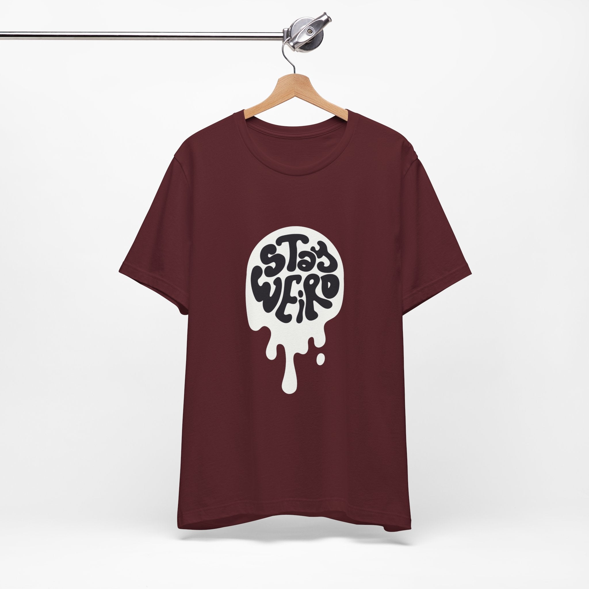 Stay Weird Unisex Tee - Comfortable Graphic T-Shirt, Casual Wear, Gift for Friends, Artsy Apparel, Everyday Fashion
