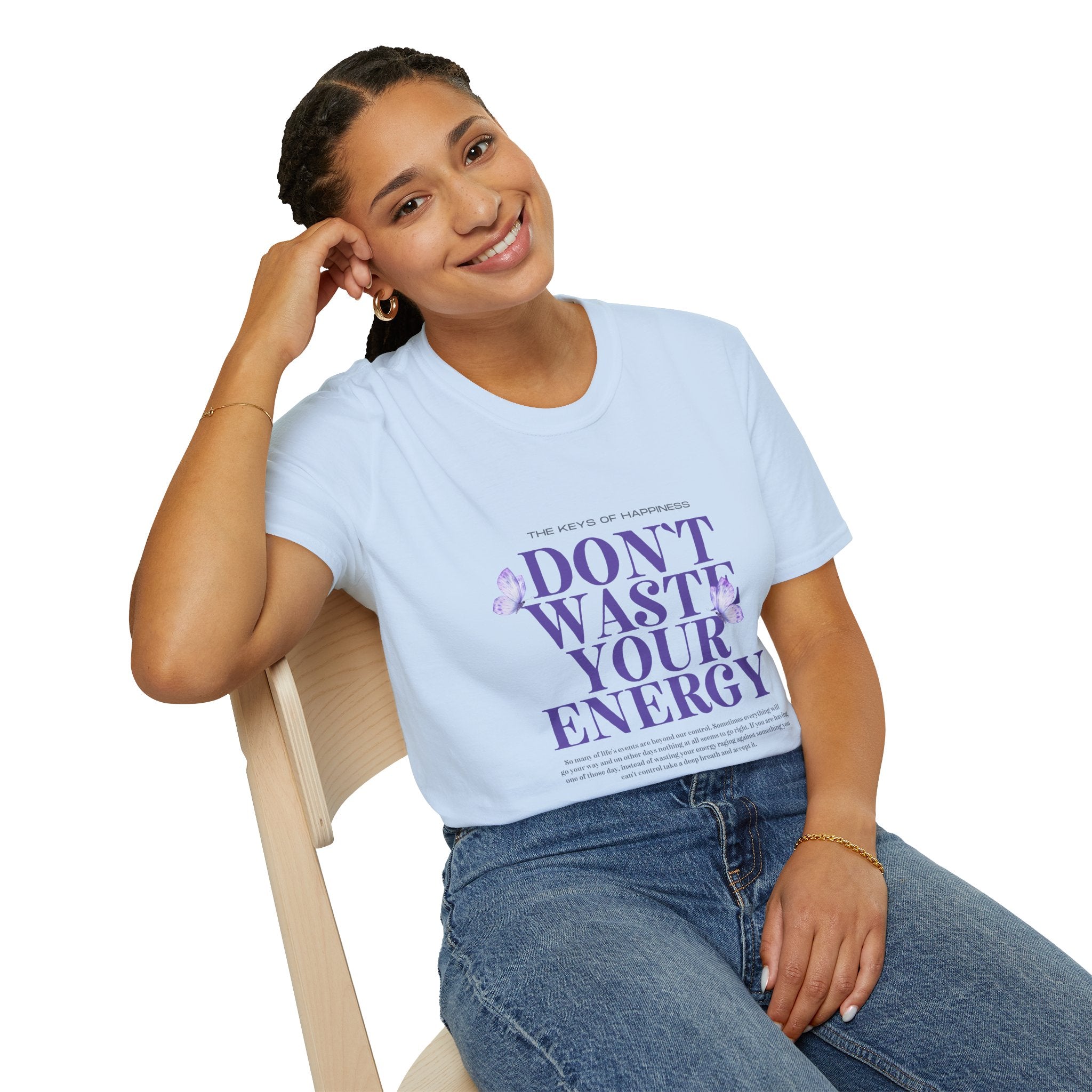 Don't Waste Your Energy T-Shirt, Casual Tee for Everyday Wear, Motivational Gift, Relaxed Fit Shirt, Perfect for Self-Care Days
