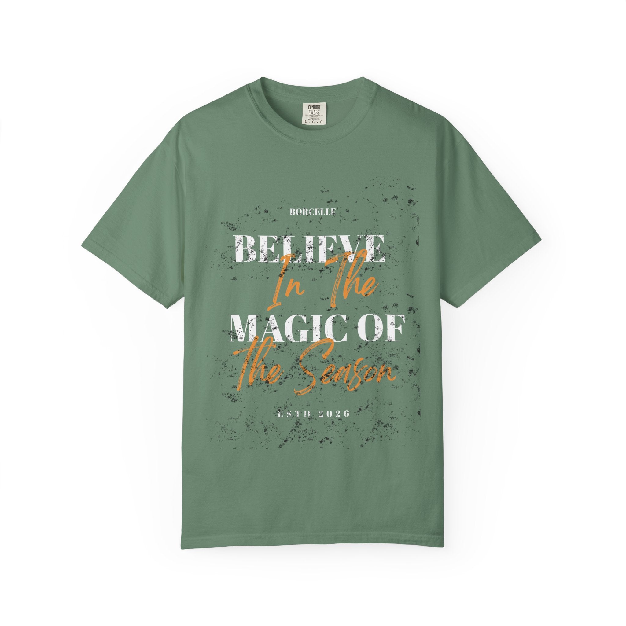 Believe in the Magic Unisex Garment-Dyed T-shirt, Inspirational Tee, Gift for Dreamers, Casual Wear, Everyday Comfort