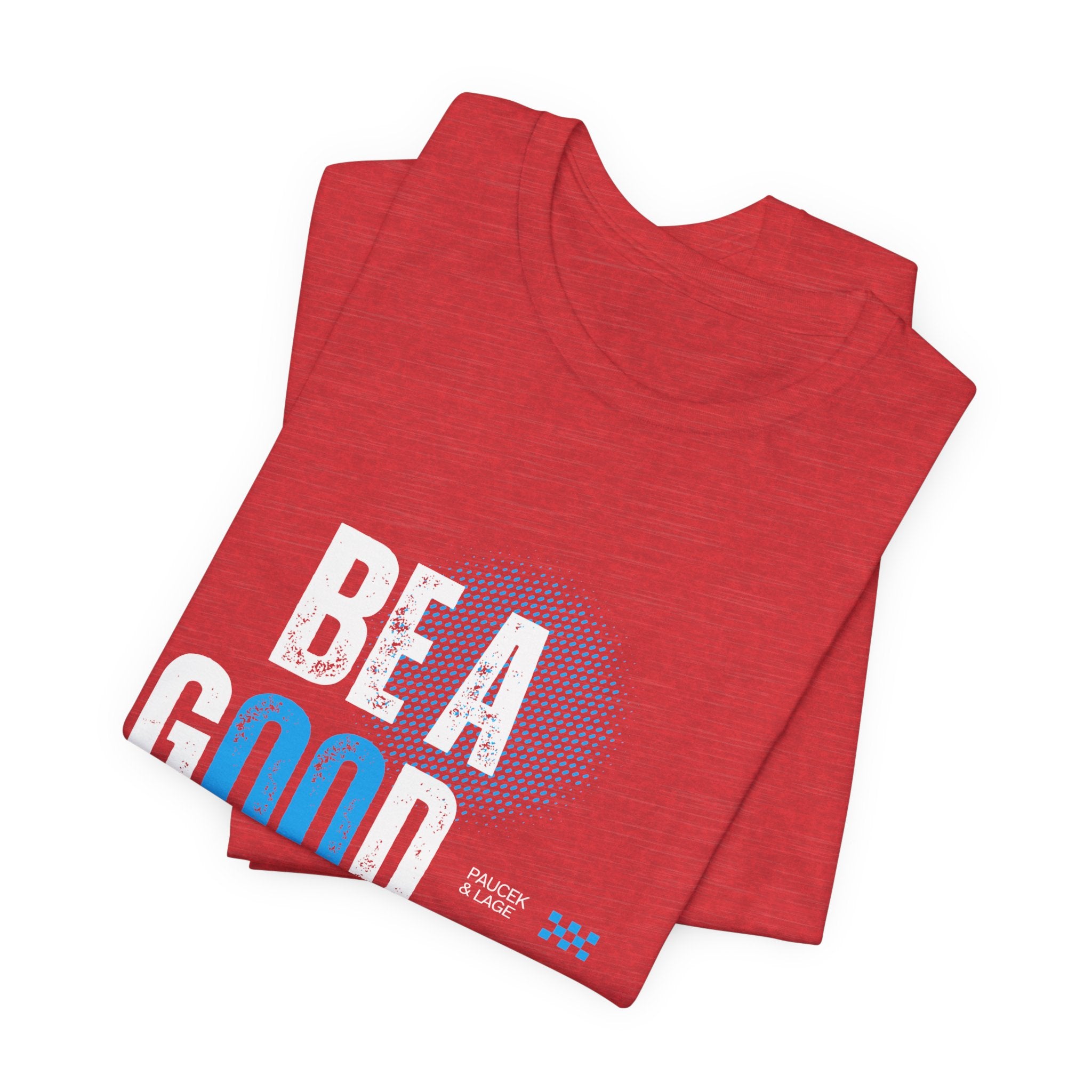 Be a Good Human Tee - Unisex Jersey Short Sleeve Shirt, Gift for Activists, Motivational Fashion, Everyday Wear, Eco-Friendly Statement Tee