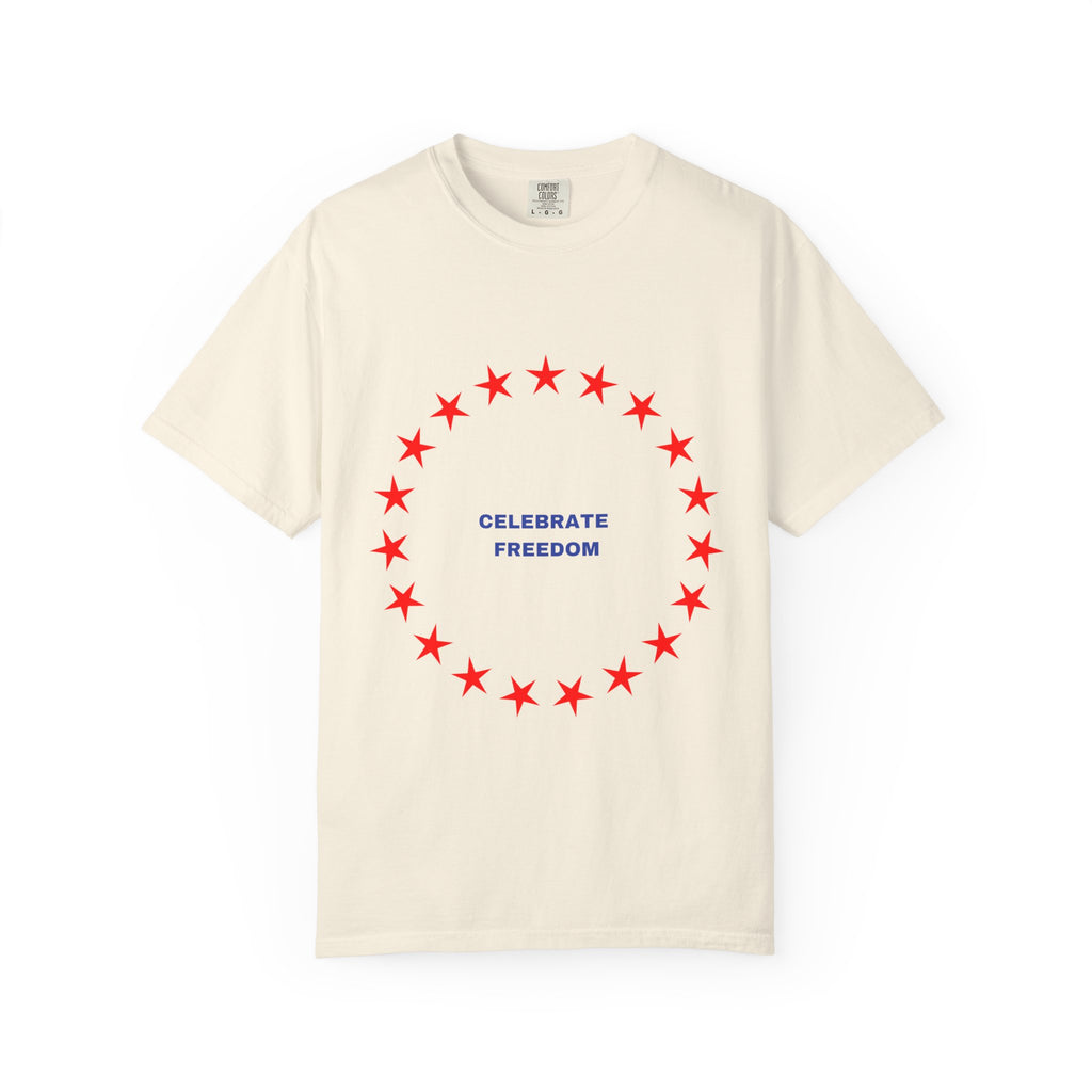 Celebrate Freedom Garment-Dyed T-shirt, Unisex Tee, Casual Wear, Patriotic Gift, July 4th, Comfortable Fashion