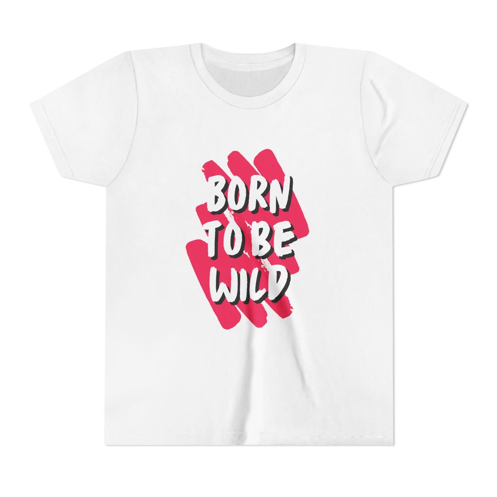 Youth Short Sleeve Tee - Born to Be Wild, Adventure Tee, Kids Casual Shirt, Summer Vibes, Birthday Gift, Fun Playwear