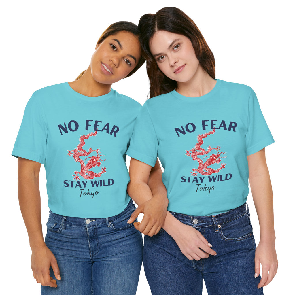 No Fear Stay Wild Unisex T-Shirt | Adventure Tee, Casual Wear, Gift for Nature Lovers, Inspirational Shirt, Summer Fashion