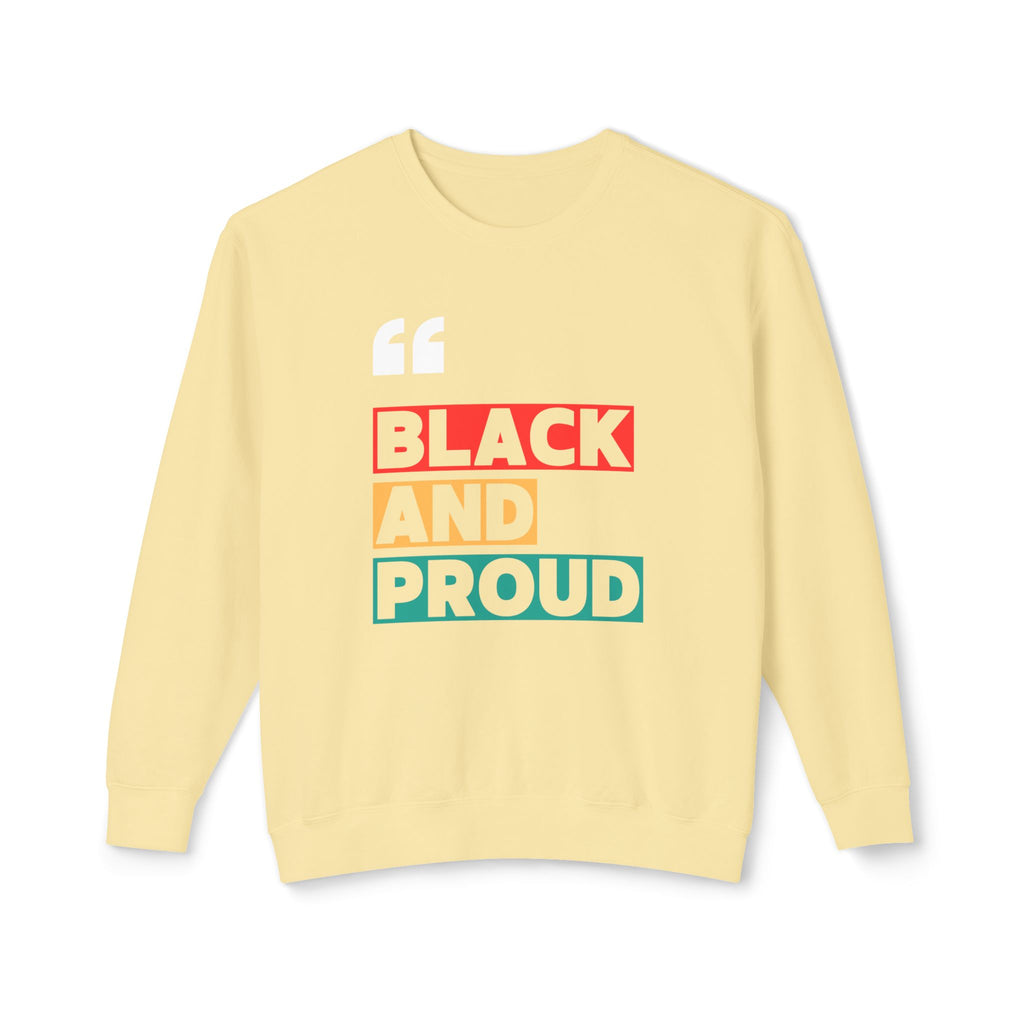 Black and Proud Unisex Crewneck Sweatshirt, Statement Sweatshirt, Black Pride Apparel, Gift for Activists, Comfortable Casual Wear