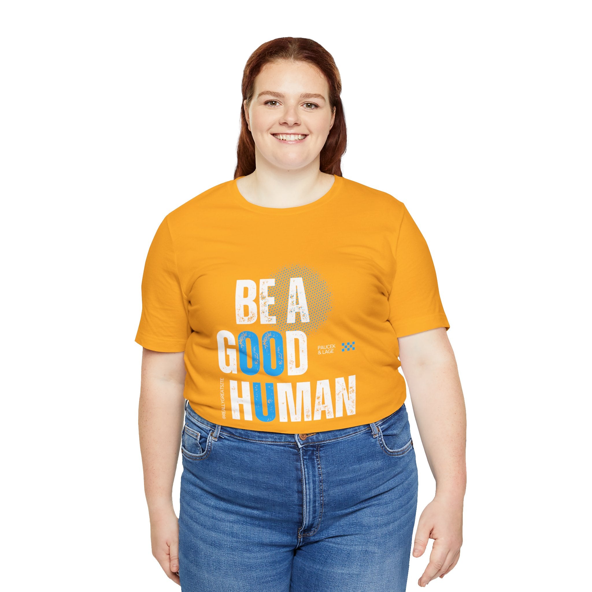 Be a Good Human Tee - Unisex Jersey Short Sleeve Shirt, Gift for Activists, Motivational Fashion, Everyday Wear, Eco-Friendly Statement Tee