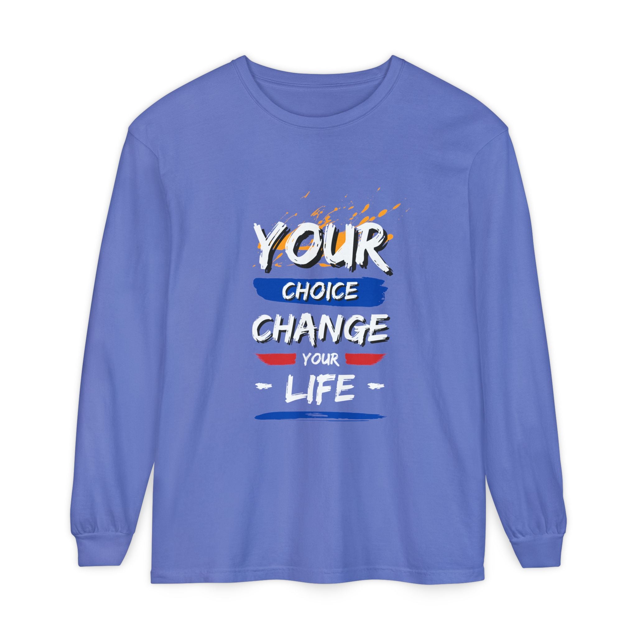 Unisex Long Sleeve T-Shirt with Inspirational Design, Cozy Gift for Friends, Casual Wear, Everyday Comfort, Change Your Choice Inspiration
