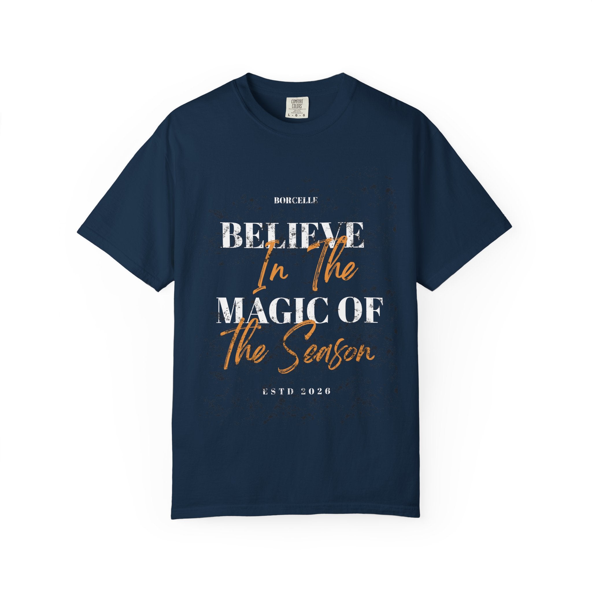 Believe in the Magic Unisex Garment-Dyed T-shirt, Inspirational Tee, Gift for Dreamers, Casual Wear, Everyday Comfort