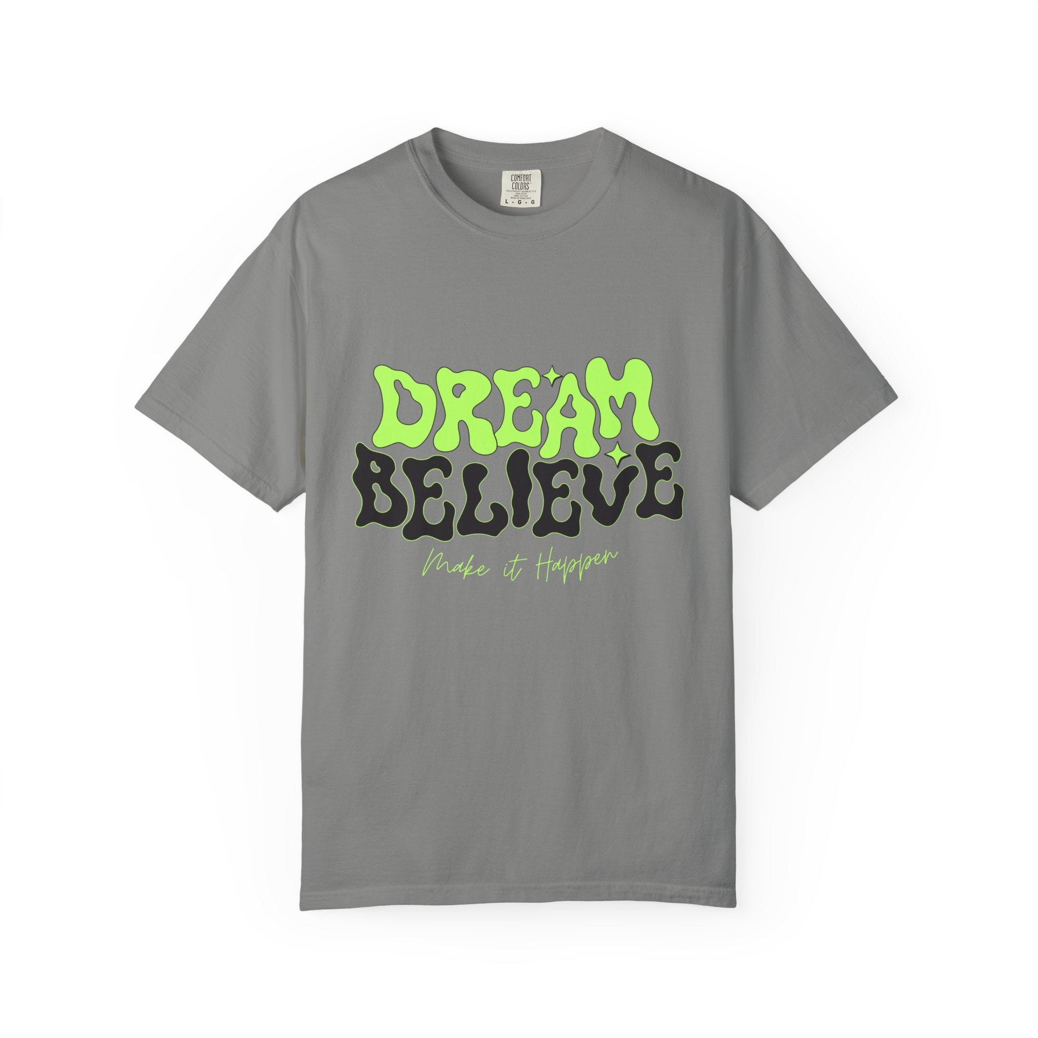Dream Believe Unisex T-Shirt - Motivational Tee for Dreamers, Inspirational Gift, Relaxed Fit, Everyday Wear, Trendy Apparel