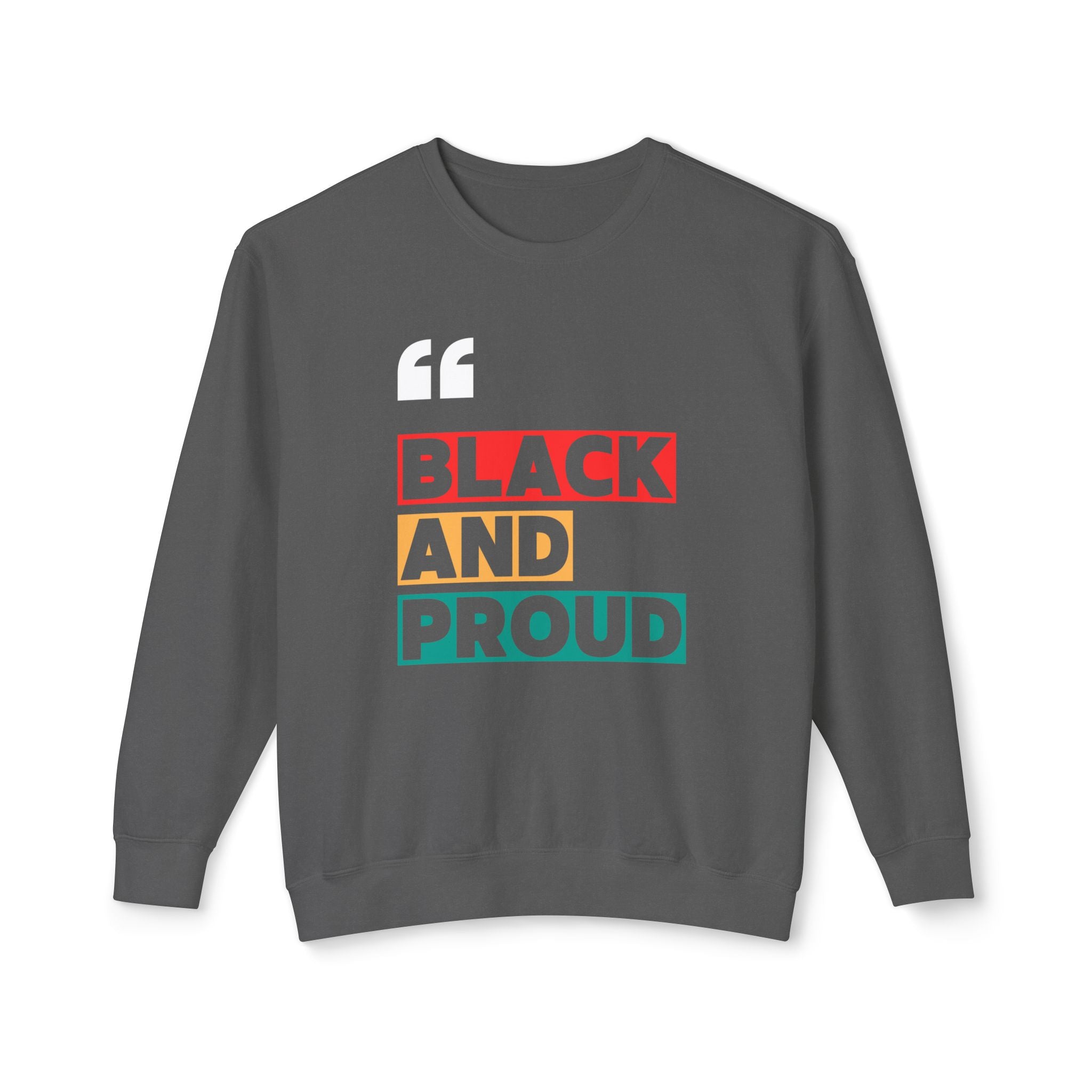 Black and Proud Unisex Crewneck Sweatshirt, Statement Sweatshirt, Black Pride Apparel, Gift for Activists, Comfortable Casual Wear