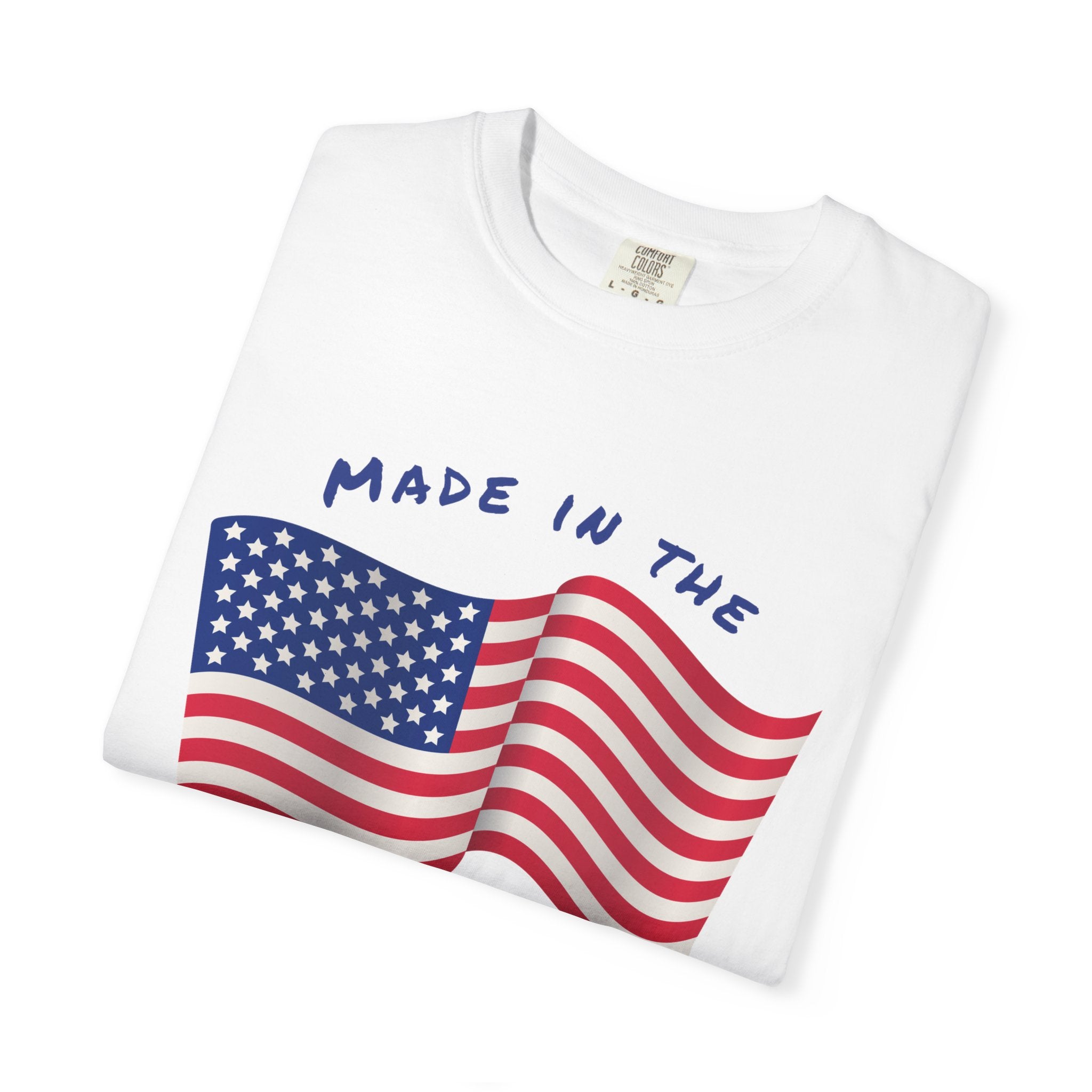 Patriotic T-Shirt for Celebrations, Made in the USA Tee, Unisex Garment-Dyed Shirt, July 4th Apparel, Red White Blue Tee