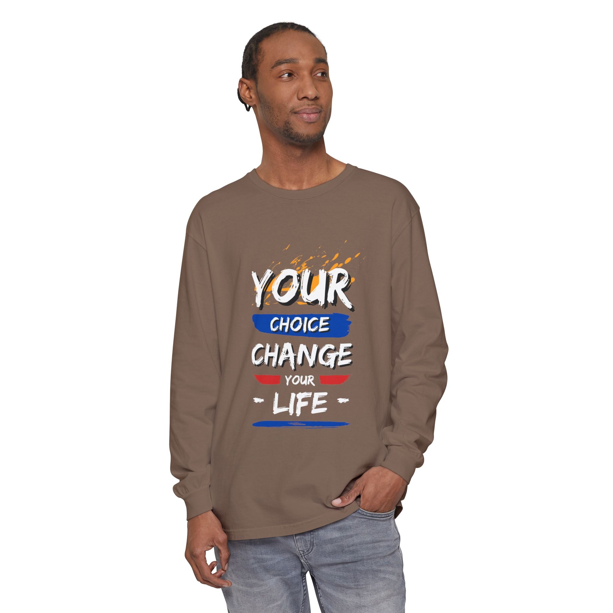 Unisex Long Sleeve T-Shirt with Inspirational Design, Cozy Gift for Friends, Casual Wear, Everyday Comfort, Change Your Choice Inspiration