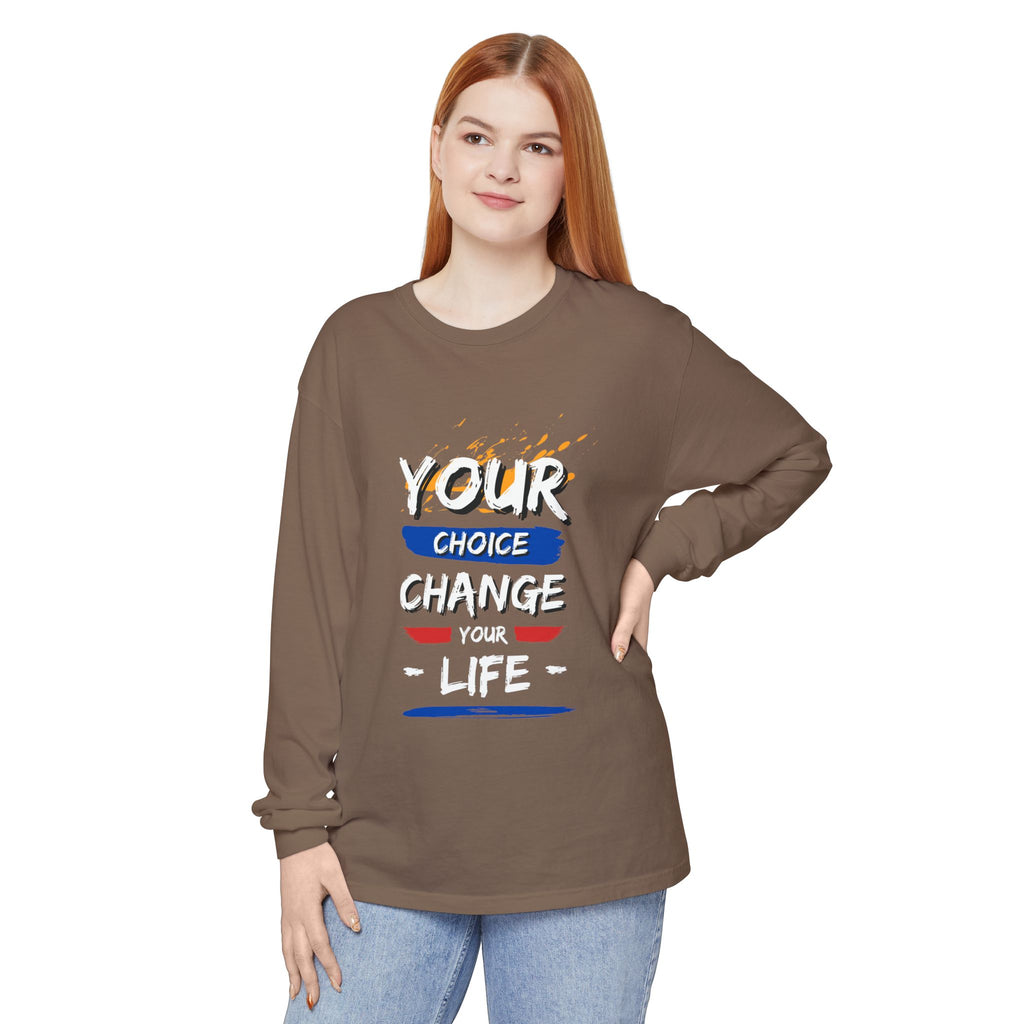 Unisex Long Sleeve T-Shirt with Inspirational Design, Cozy Gift for Friends, Casual Wear, Everyday Comfort, Change Your Choice Inspiration