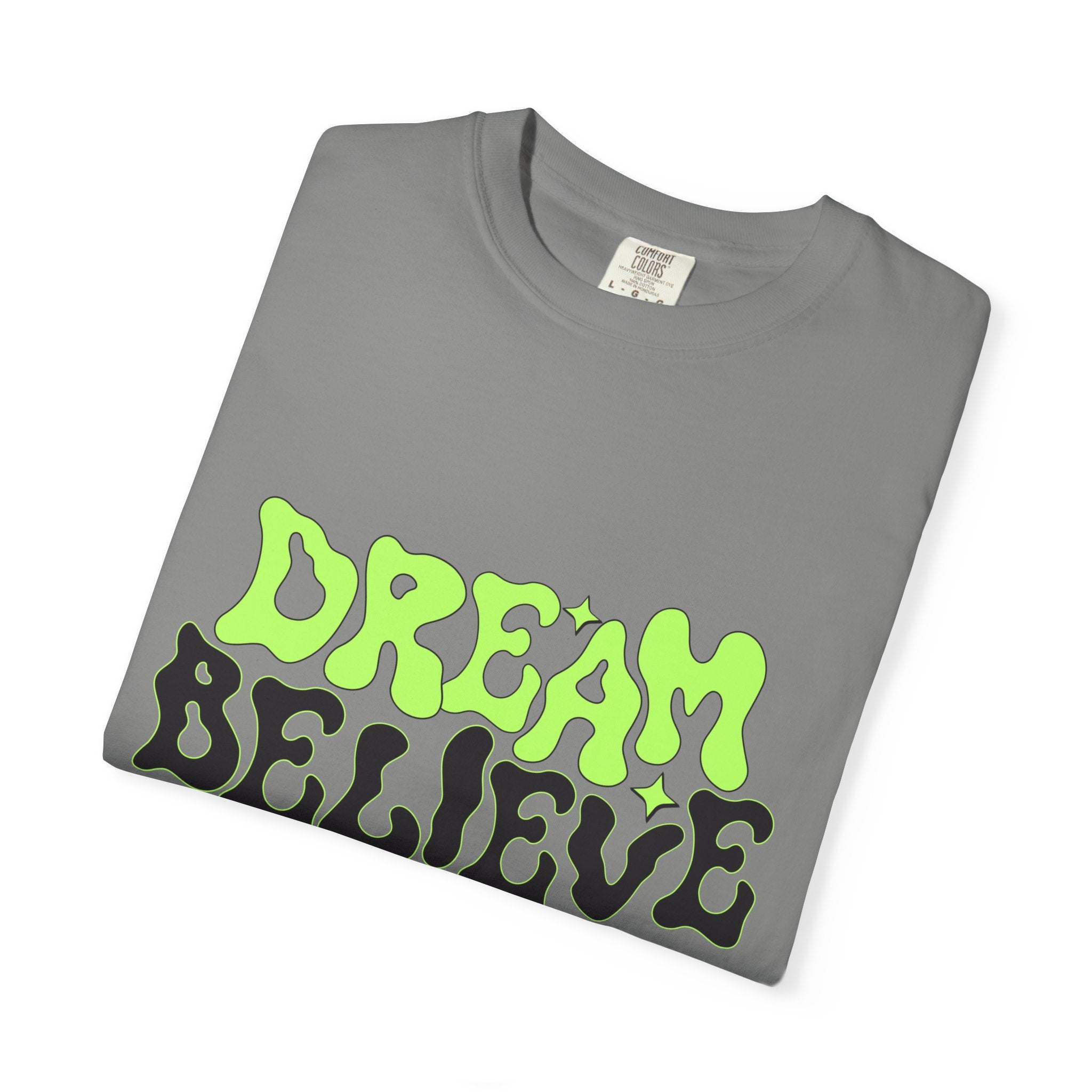 Dream Believe Unisex T-Shirt - Motivational Tee for Dreamers, Inspirational Gift, Relaxed Fit, Everyday Wear, Trendy Apparel