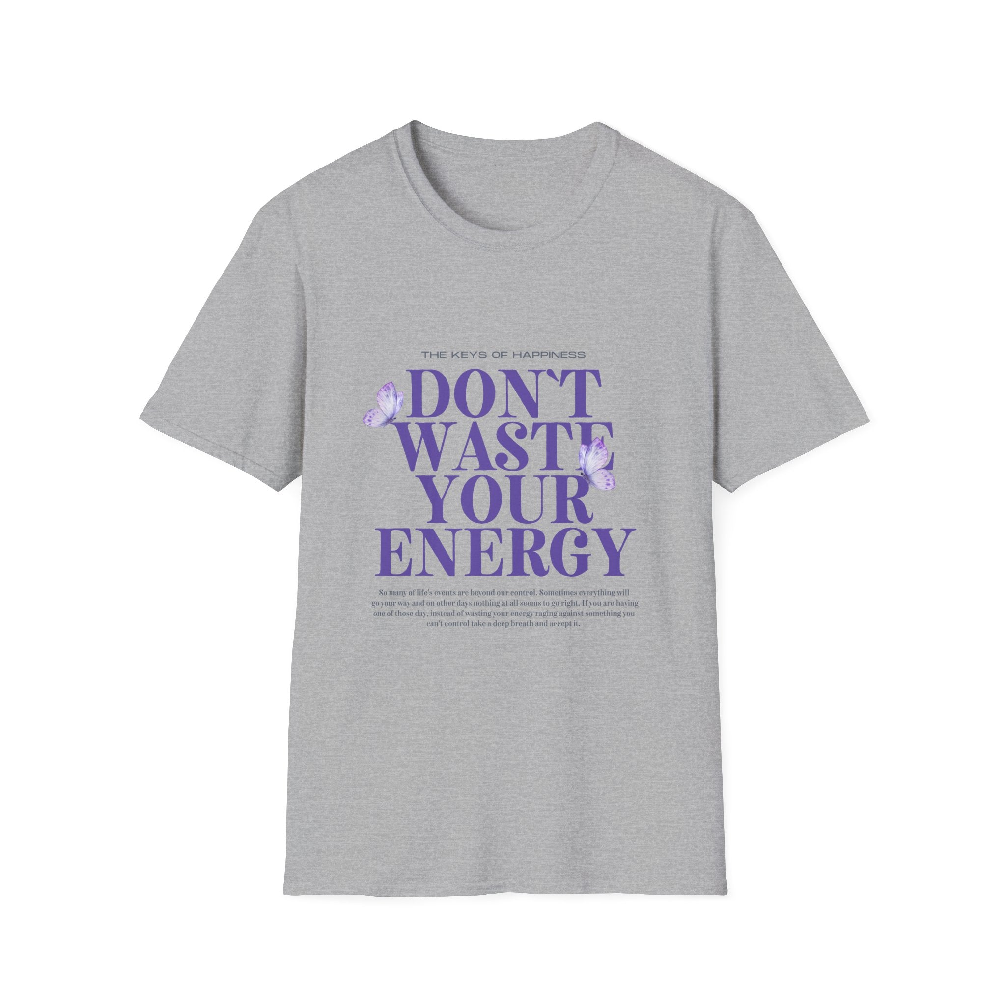 Don't Waste Your Energy T-Shirt, Casual Tee for Everyday Wear, Motivational Gift, Relaxed Fit Shirt, Perfect for Self-Care Days