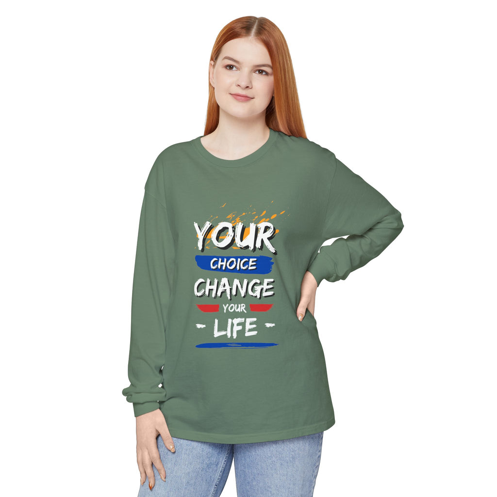 Unisex Long Sleeve T-Shirt with Inspirational Design, Cozy Gift for Friends, Casual Wear, Everyday Comfort, Change Your Choice Inspiration