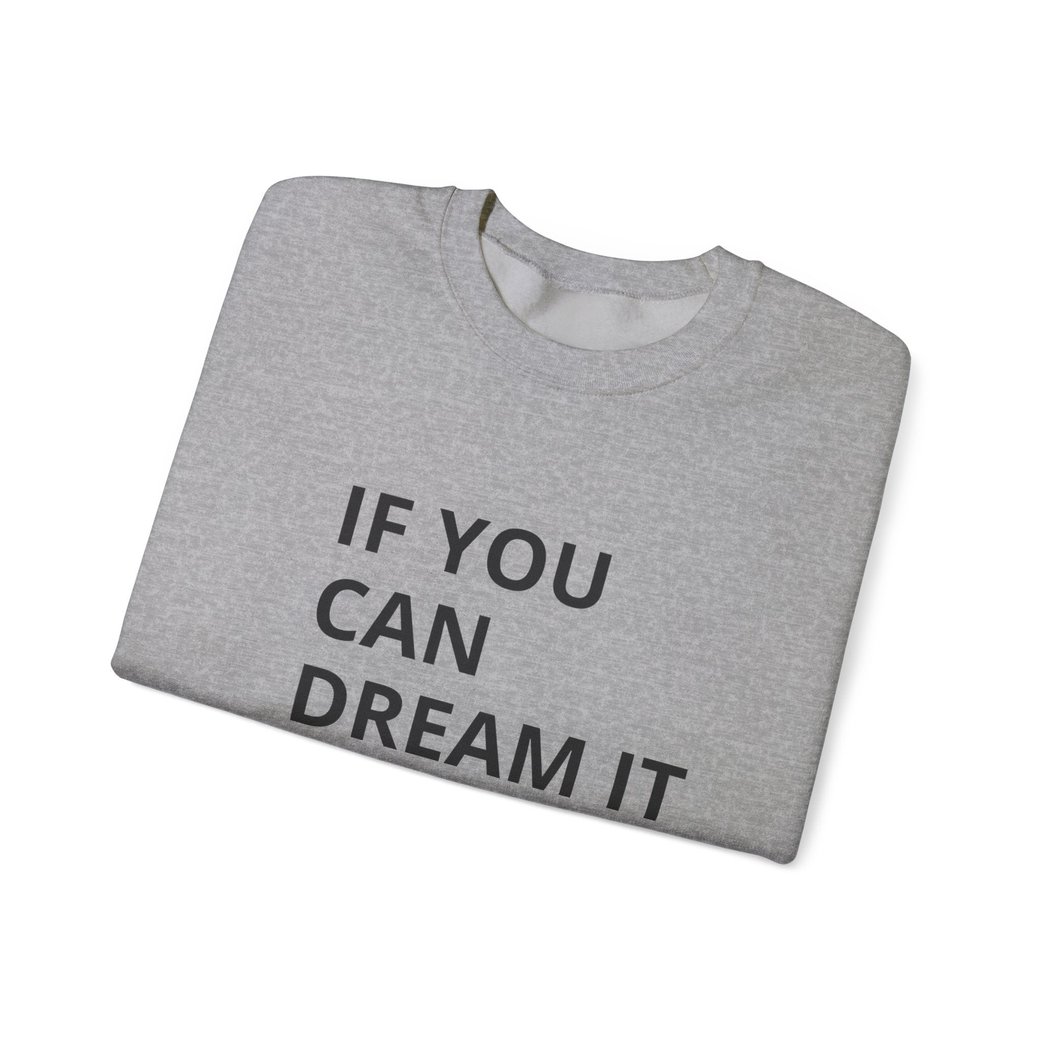 Dream It, Do It Sweatshirt | Unisex Motivational Crewneck | Inspirational Gift | Cozy Everyday Wear | Perfect for Holidays