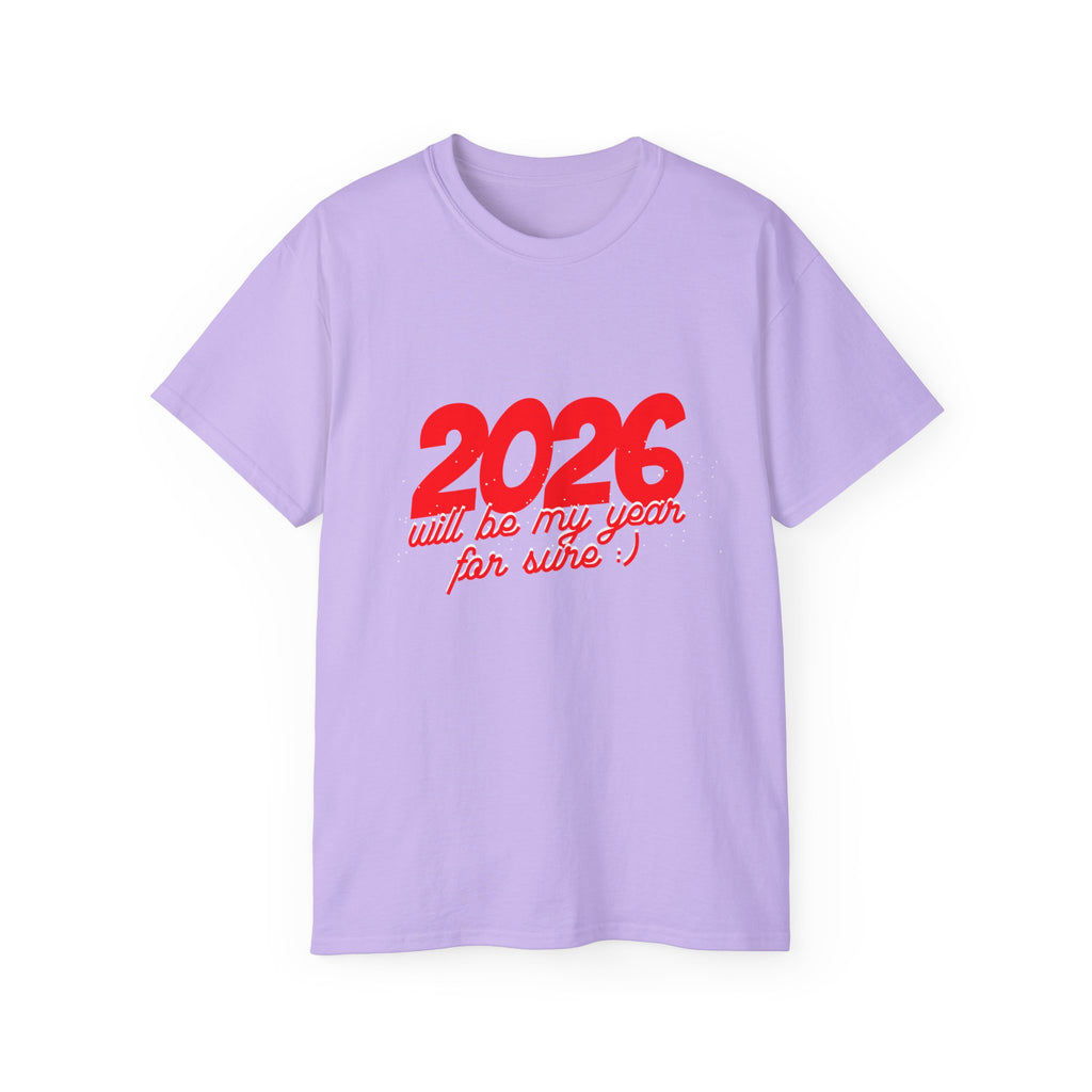 2026 Will Be My Year Unisex Ultra Cotton Tee, Motivational Shirt, Inspirational Gift, New Year Celebration Tee, Casual Daily Wear