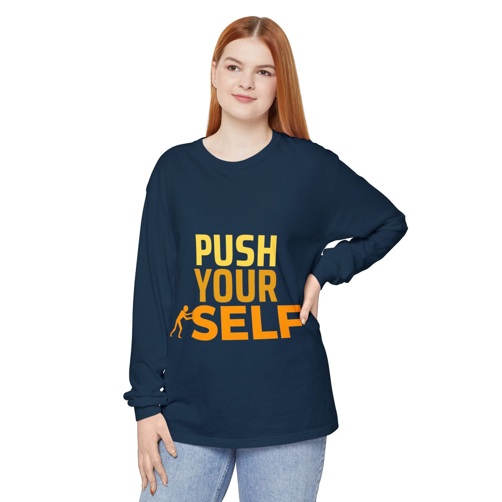 Unisex Motivational Long Sleeve Tee | Push Yourself Shirt for Fitness, Workout, Gym, Gift for Him/Her, Casual Everyday Wear