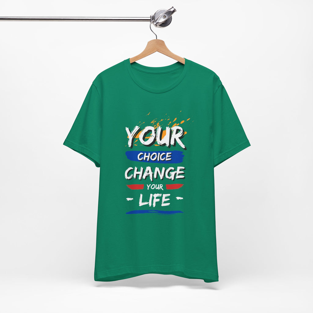 Empowering Quote Tee - Unisex Jersey Short Sleeve Tee, Motivational Shirt, Life Change Apparel, Inspirational Gift, Everyday Wear