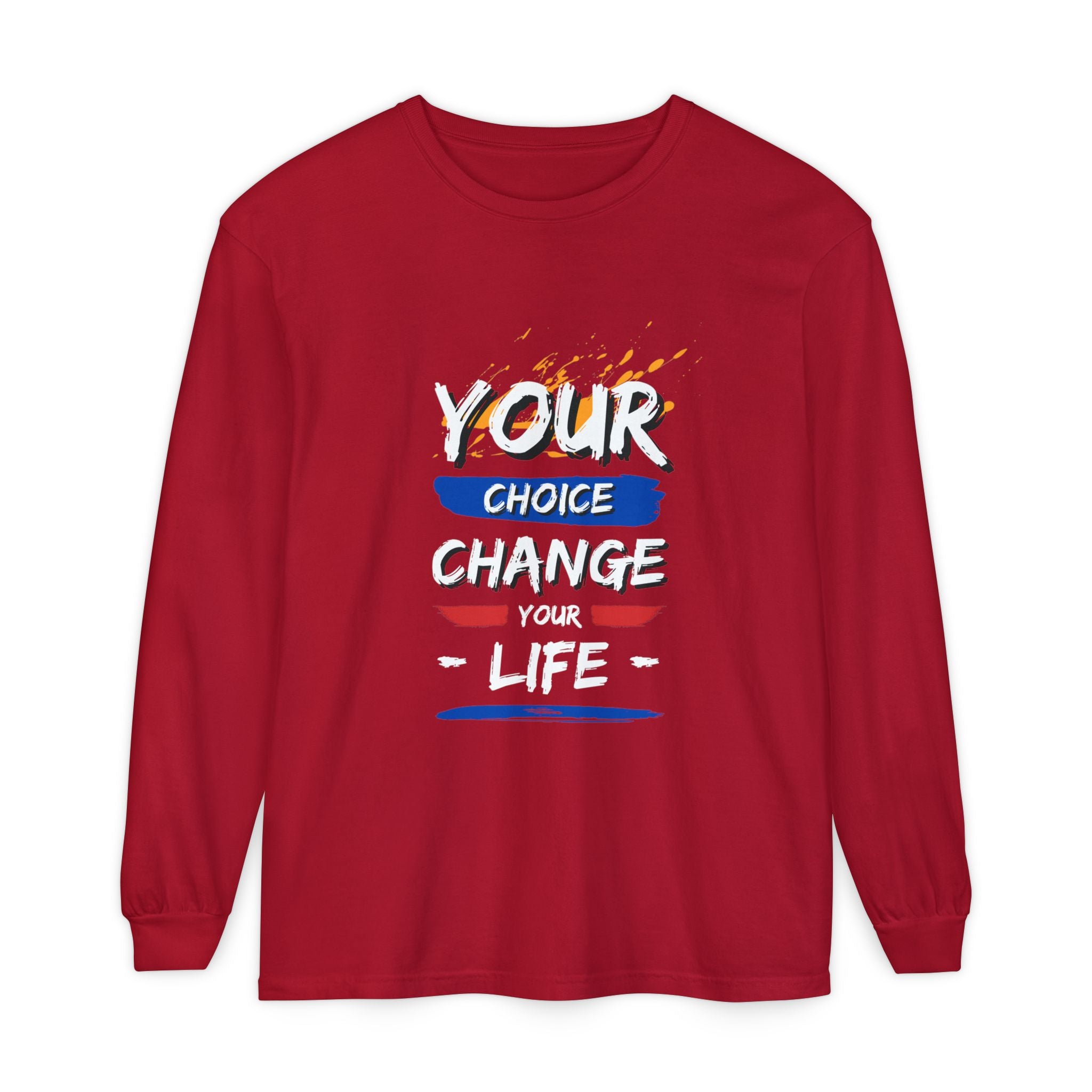 Unisex Long Sleeve T-Shirt with Inspirational Design, Cozy Gift for Friends, Casual Wear, Everyday Comfort, Change Your Choice Inspiration