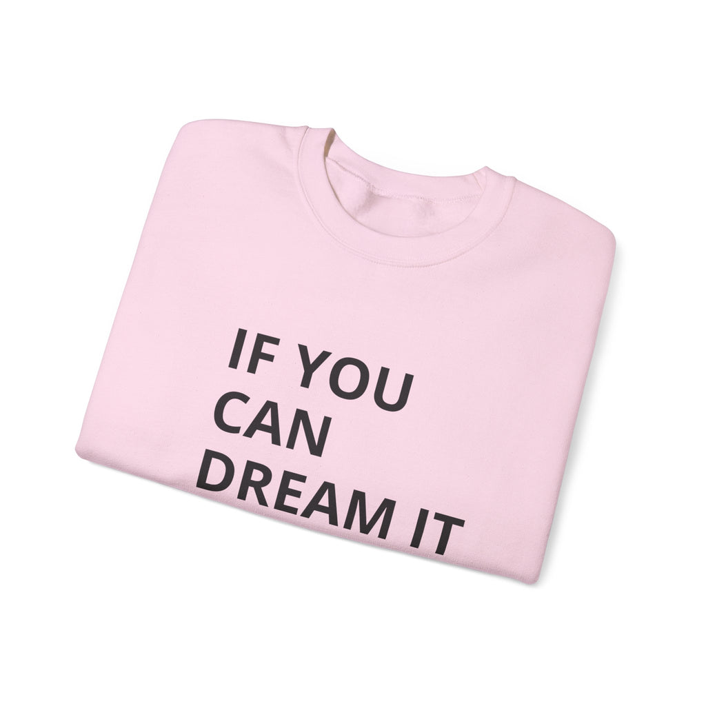 Dream It, Do It Sweatshirt | Unisex Motivational Crewneck | Inspirational Gift | Cozy Everyday Wear | Perfect for Holidays