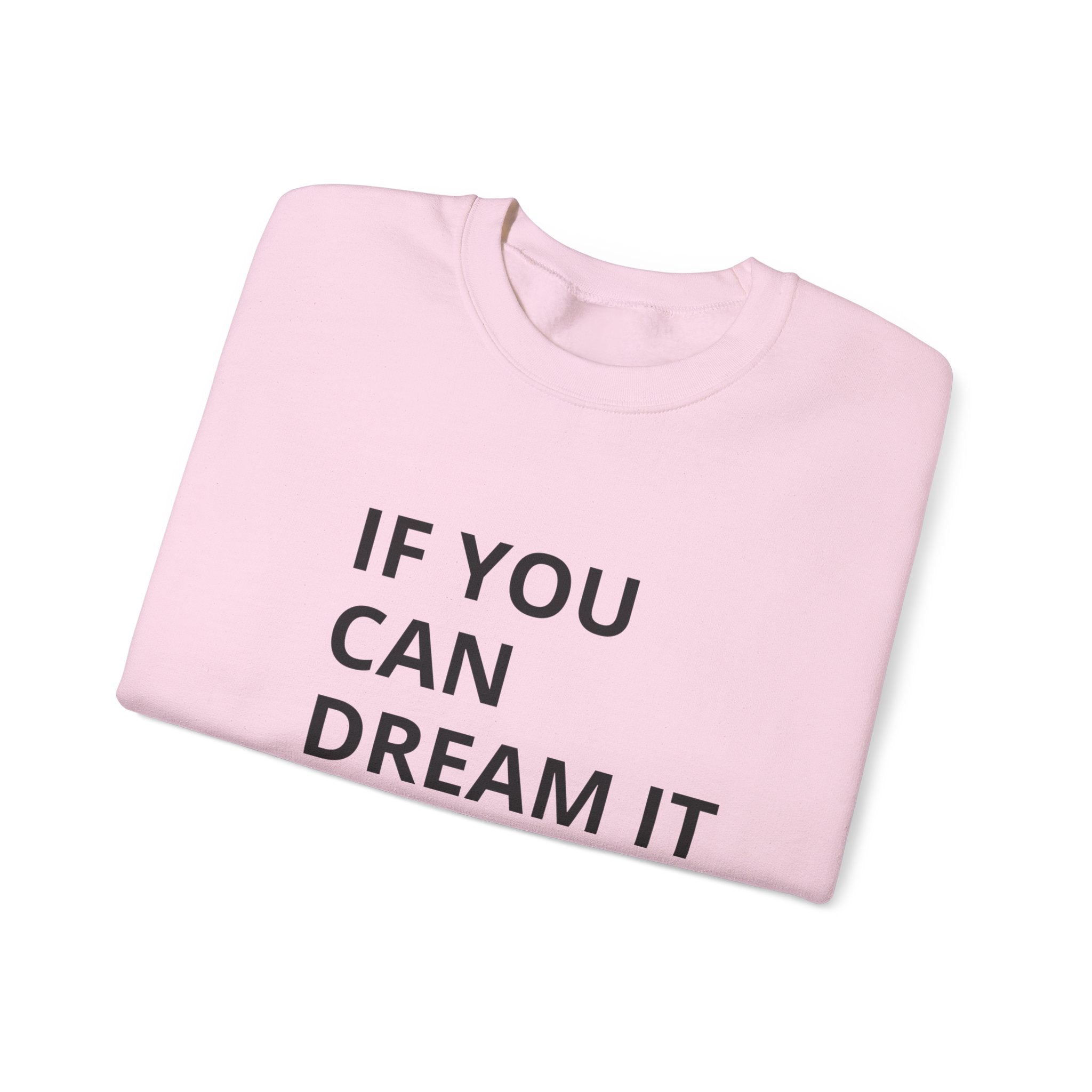 Dream It, Do It Sweatshirt | Unisex Motivational Crewneck | Inspirational Gift | Cozy Everyday Wear | Perfect for Holidays
