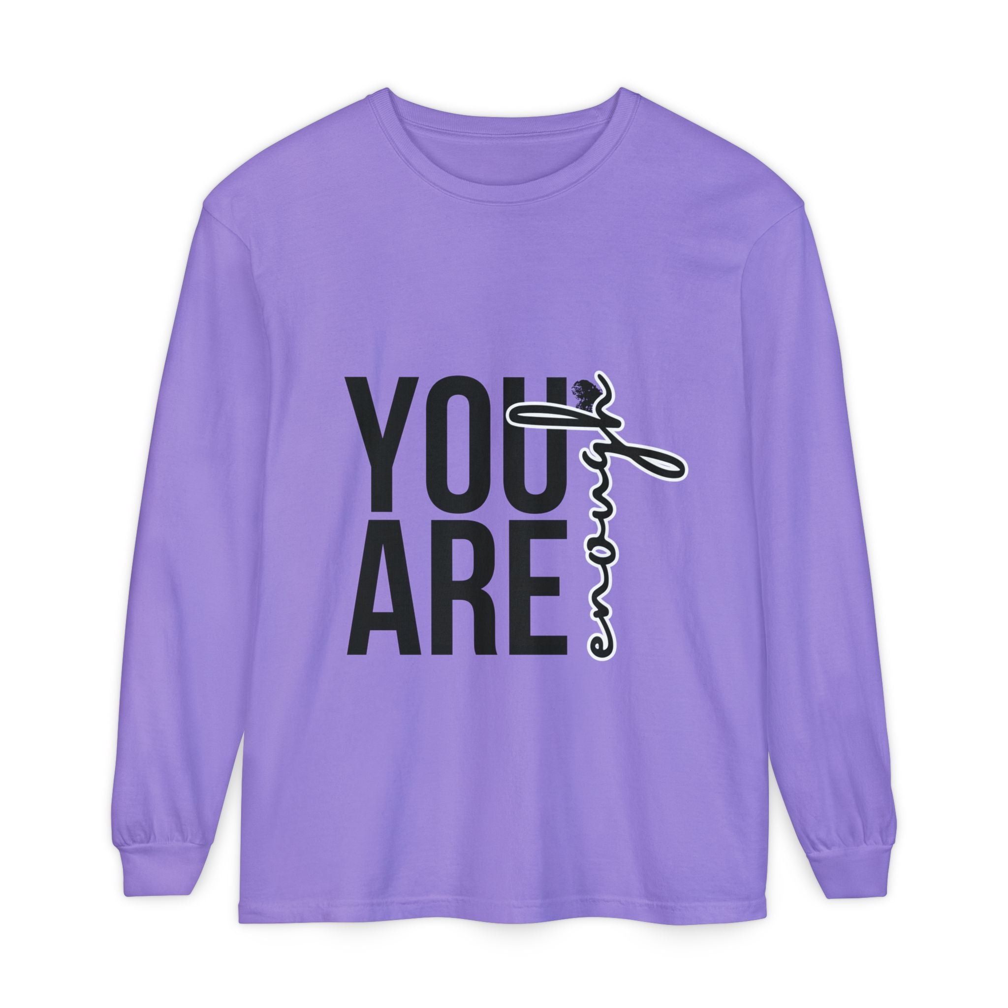 Empowering Long Sleeve Tee - YOU ARE Enough, Casual Wear, Gift for Friends, Affirmation Shirt, Self-Love, Motivational Clothing