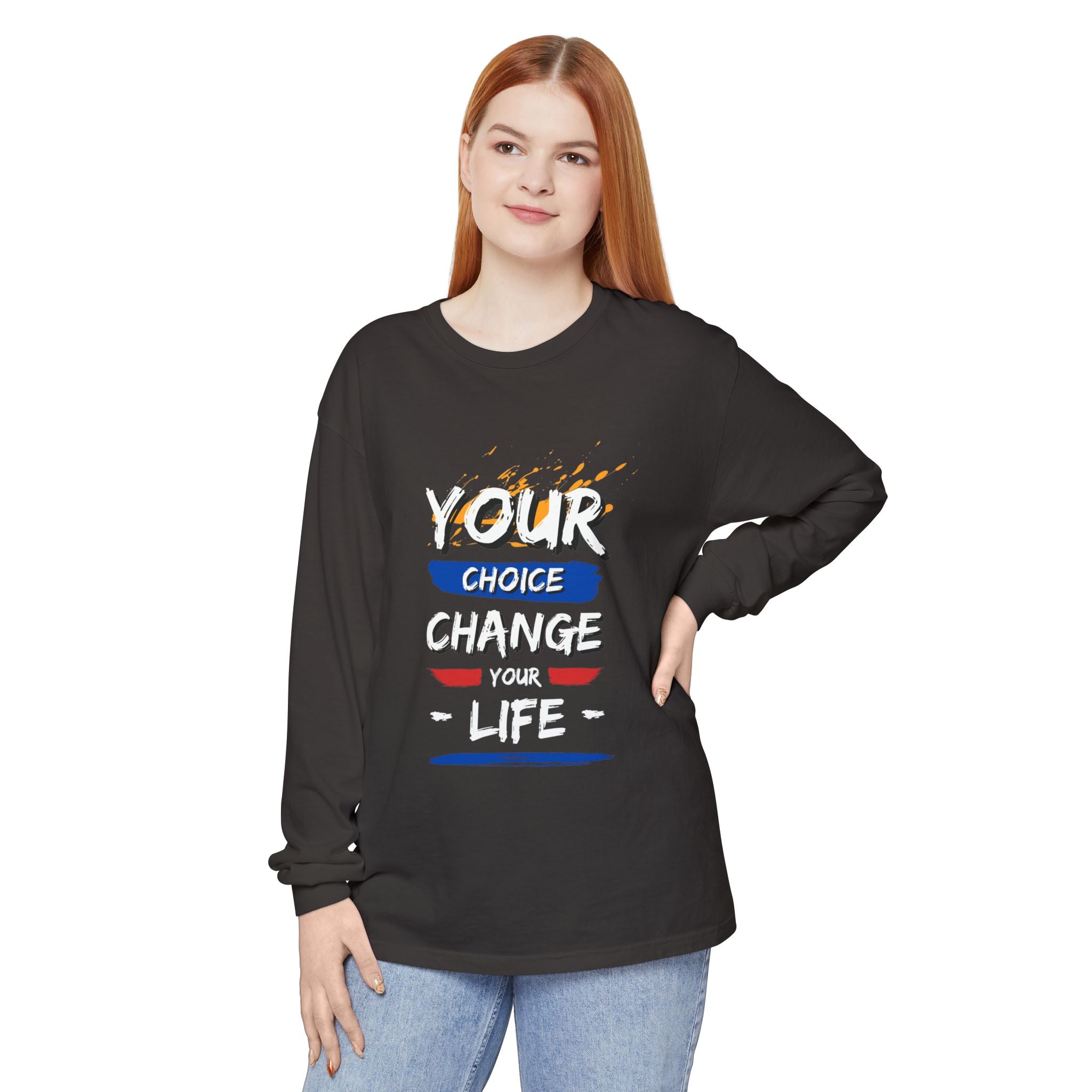 Unisex Long Sleeve T-Shirt with Inspirational Design, Cozy Gift for Friends, Casual Wear, Everyday Comfort, Change Your Choice Inspiration