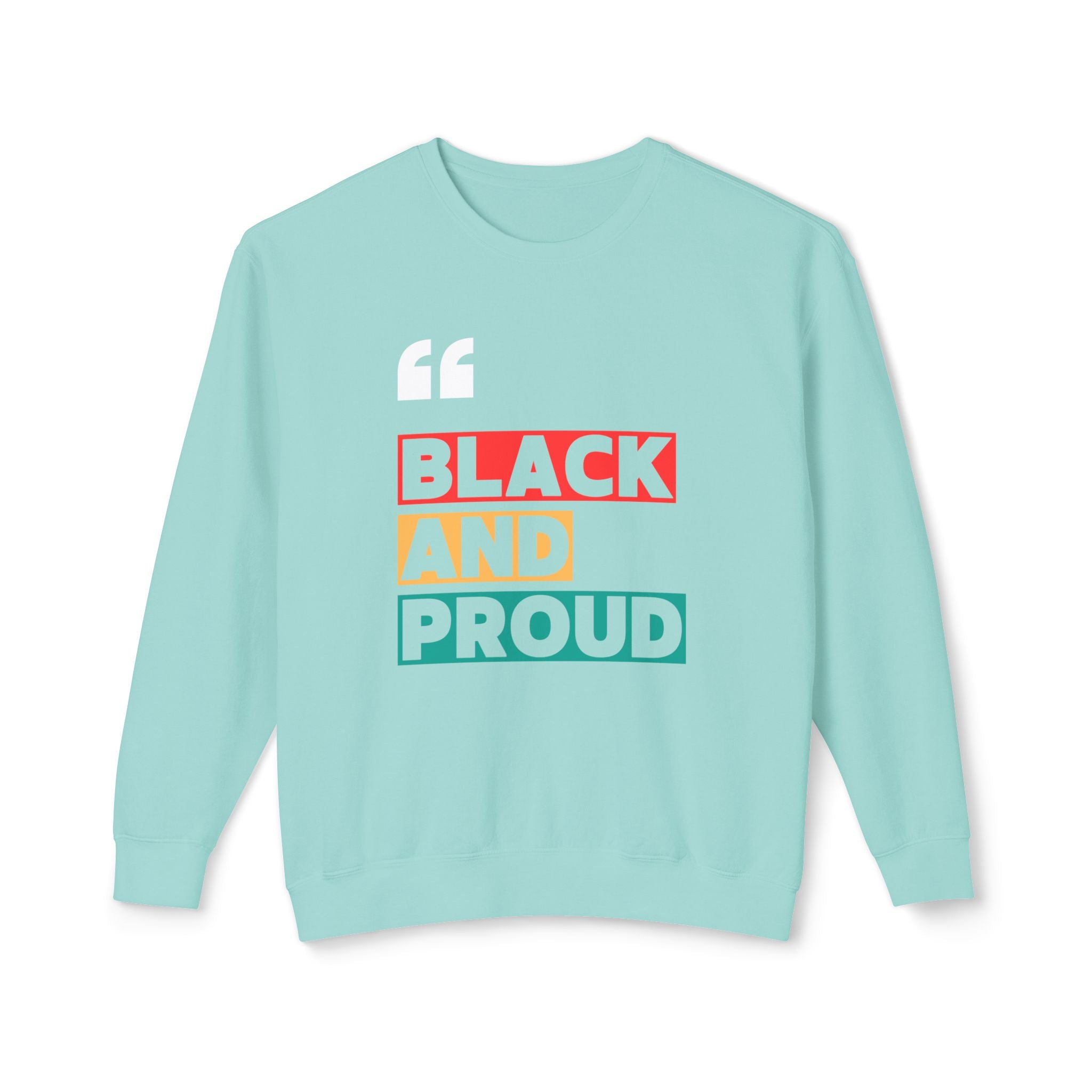 Black and Proud Unisex Crewneck Sweatshirt, Statement Sweatshirt, Black Pride Apparel, Gift for Activists, Comfortable Casual Wear