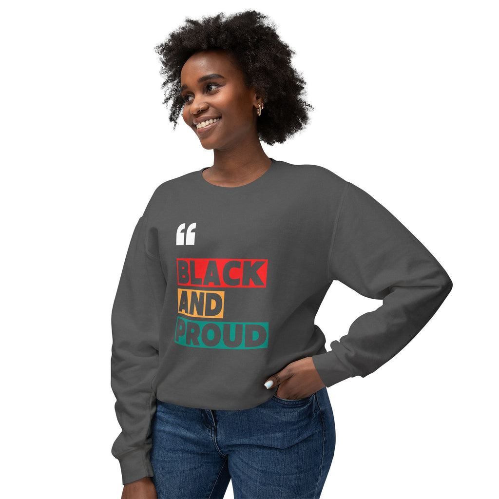 Black and Proud Unisex Crewneck Sweatshirt, Statement Sweatshirt, Black Pride Apparel, Gift for Activists, Comfortable Casual Wear
